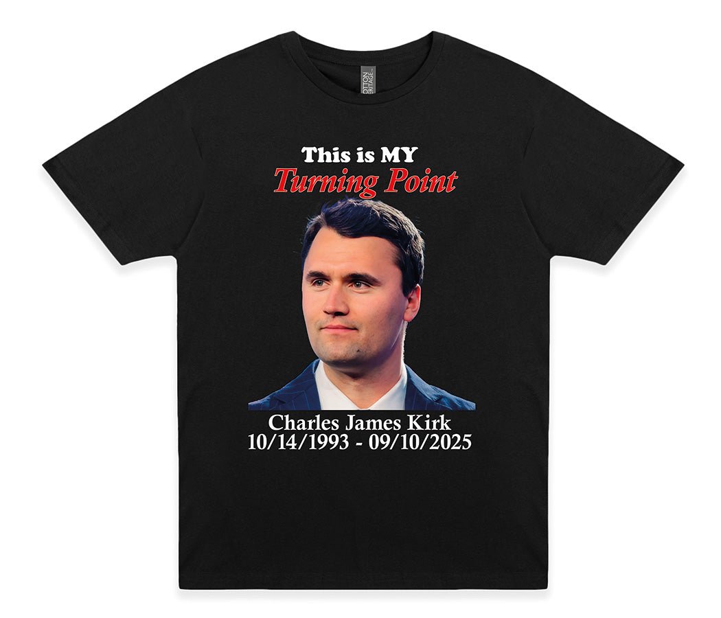 This is my Turning Point: Charlie Kirk 1993 - 2025 T-Shirt - PatriotDepot.com