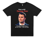 This is my Turning Point: Charlie Kirk 1993 - 2025 T-Shirt - PatriotDepot.com