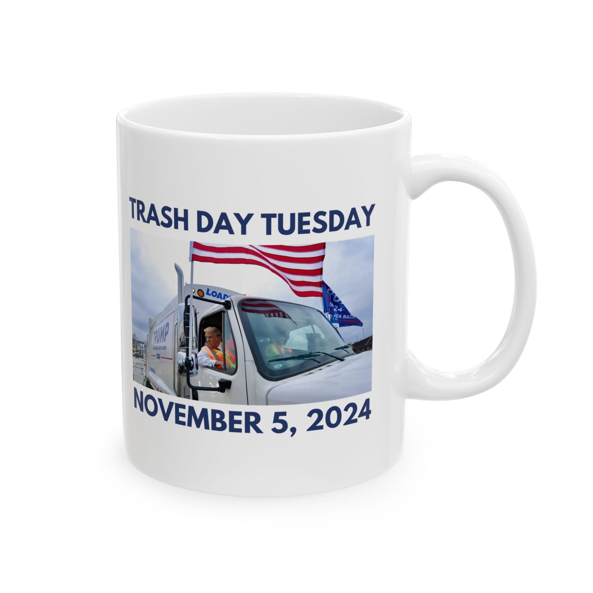 Trash Day Tuesday November 5, 2024 Trump Mug - PatriotDepot.com