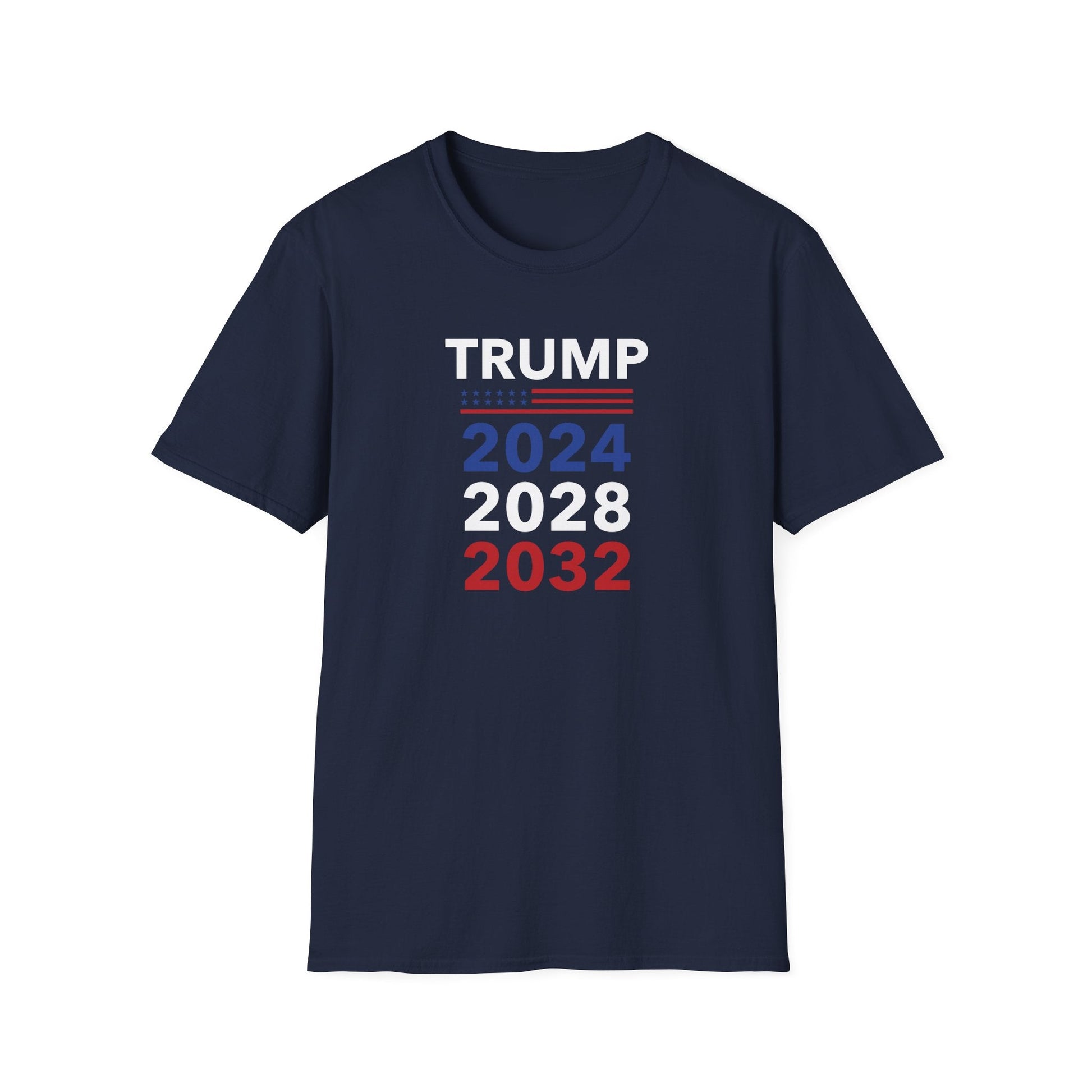Trump 2024, 2028, 2032 T-Shirt - PatriotDepot.com