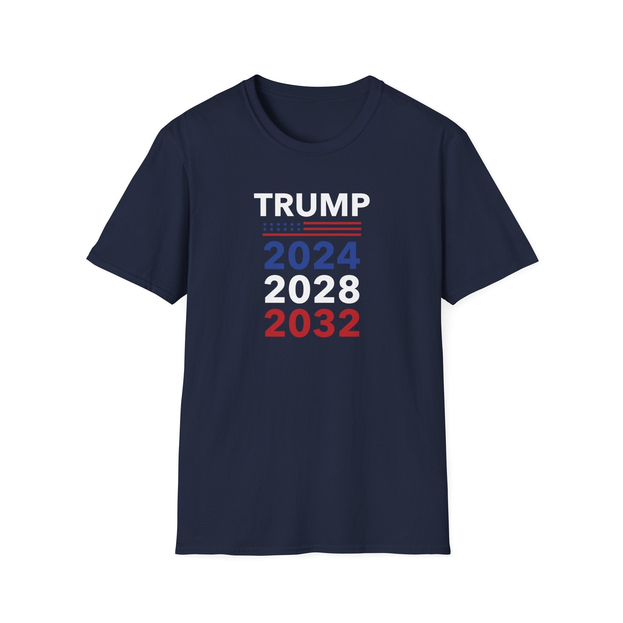 Trump 2024, 2028, 2032 T-Shirt - PatriotDepot.com