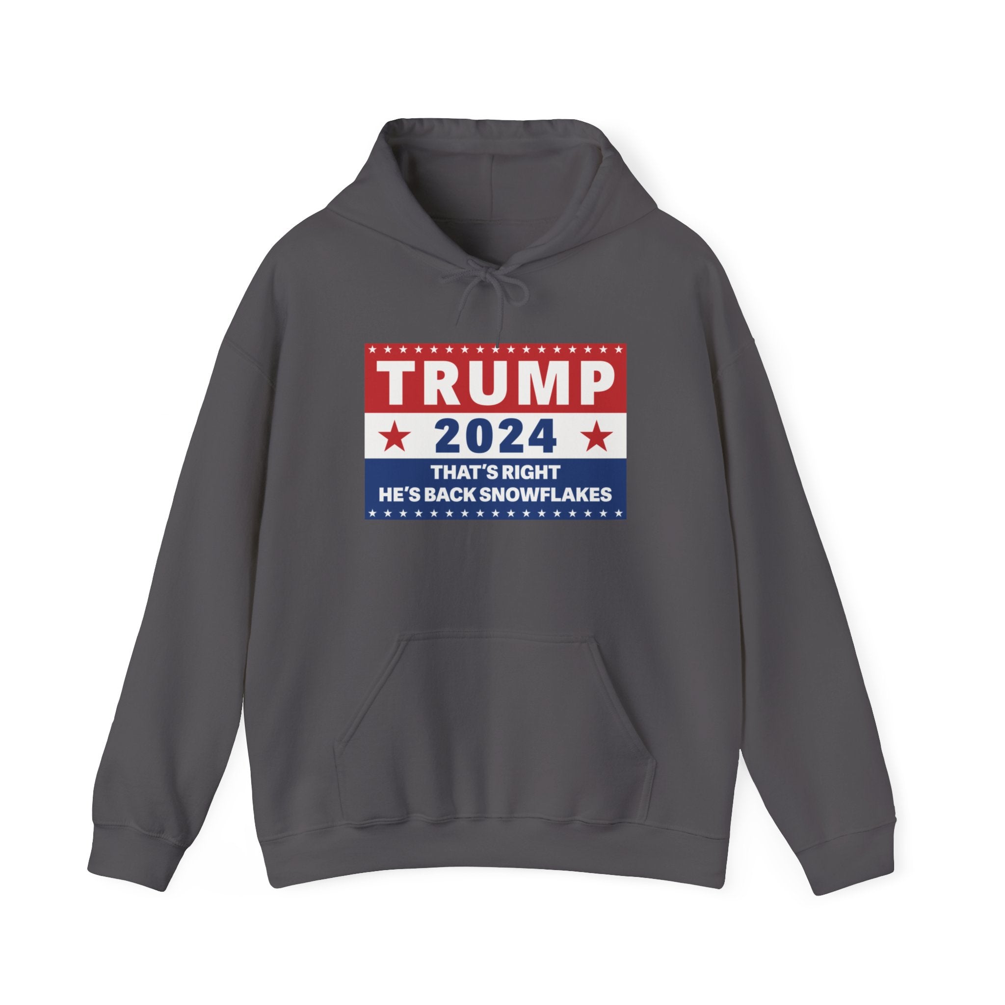 Trump 2024 That's Right, He's Back Snowflakes Hoodie - PatriotDepot.com