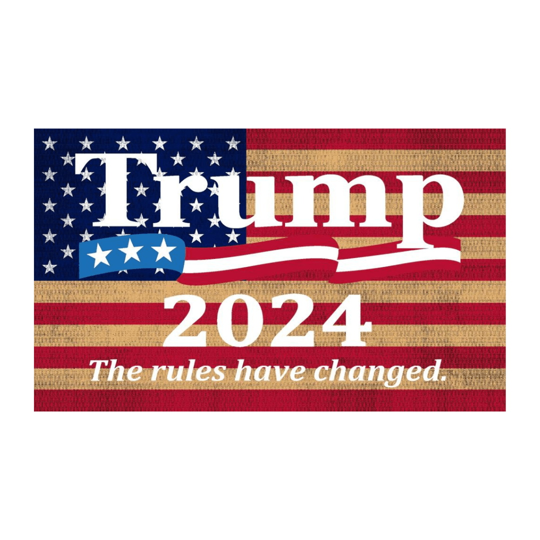 Trump 2024 "The Rules Have Changed" 3'x5' Flag (Single or Double Sided) - PatriotDepot.com