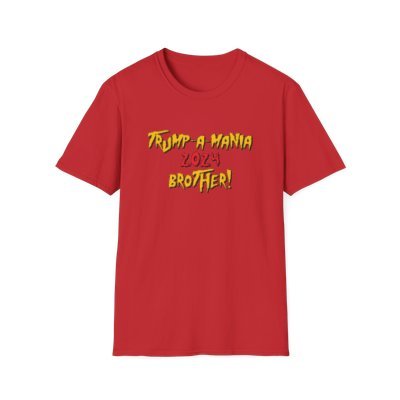 Trump - A - Mania T-Shirt (Hogan Inspired) - PatriotDepot.com