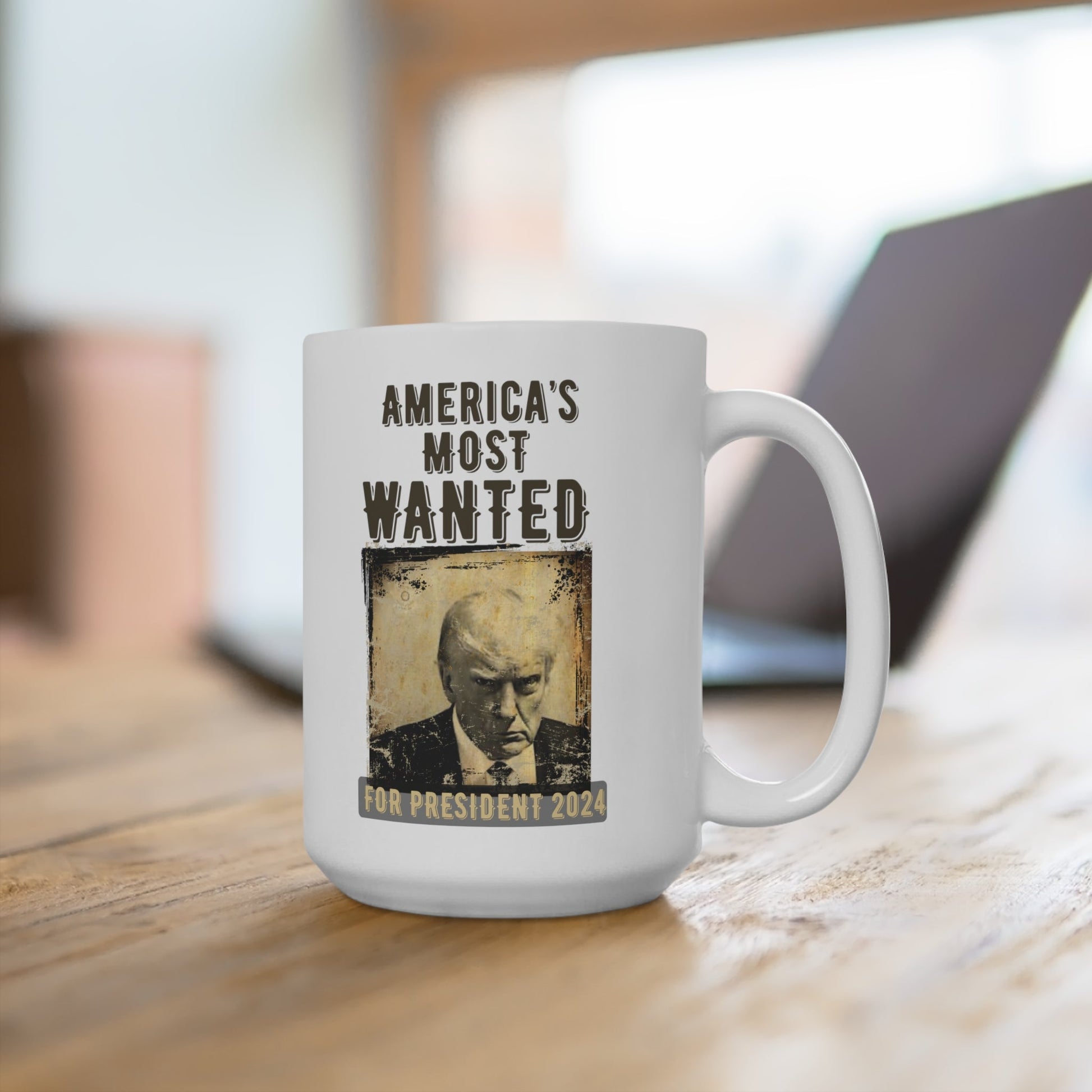 Trump: America's Most Wanted for President 2024 Mug (2 Sizes) - PatriotDepot.com
