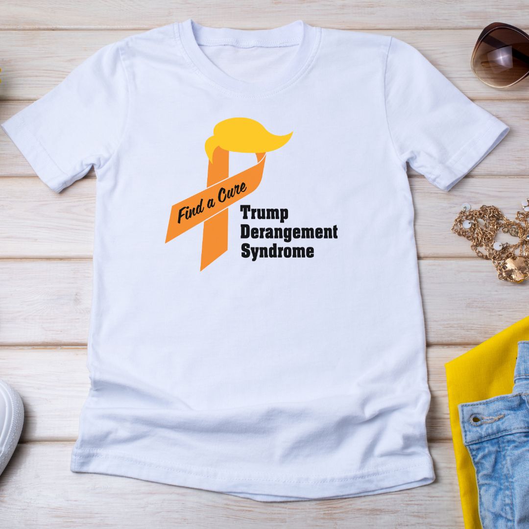 Trump Derangement Syndrome 'Find a Cure' T-Shirt - PatriotDepot.com