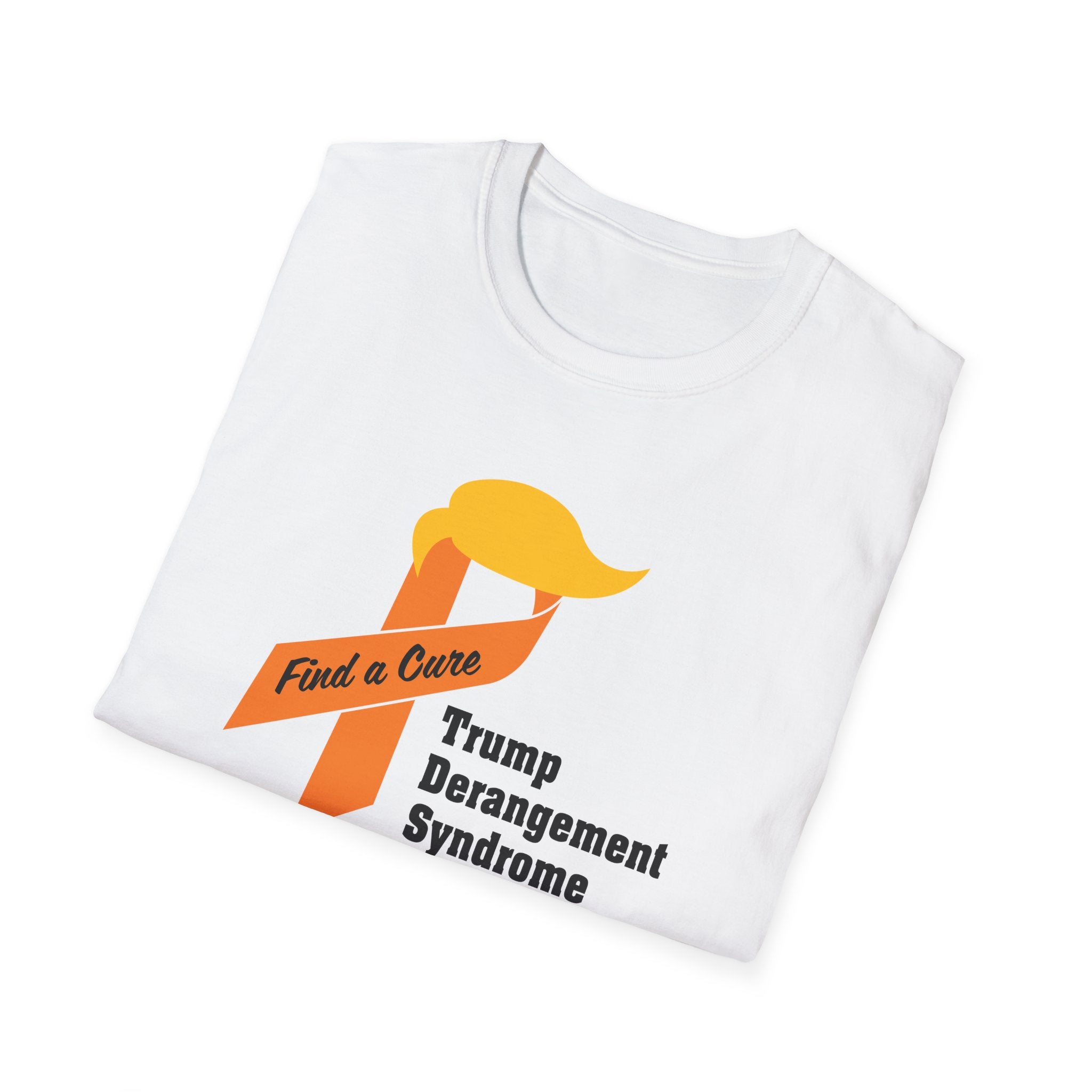 Trump Derangement Syndrome 'Find a Cure' T-Shirt - PatriotDepot.com