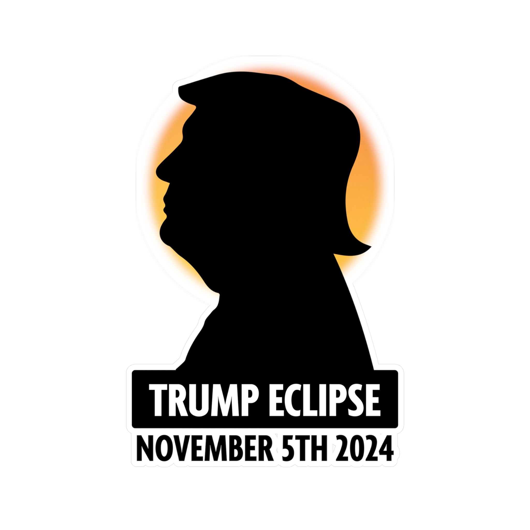 Trump Eclipse November 5th, 2024 Die - cut Sticker (4 Sizes) - PatriotDepot.com
