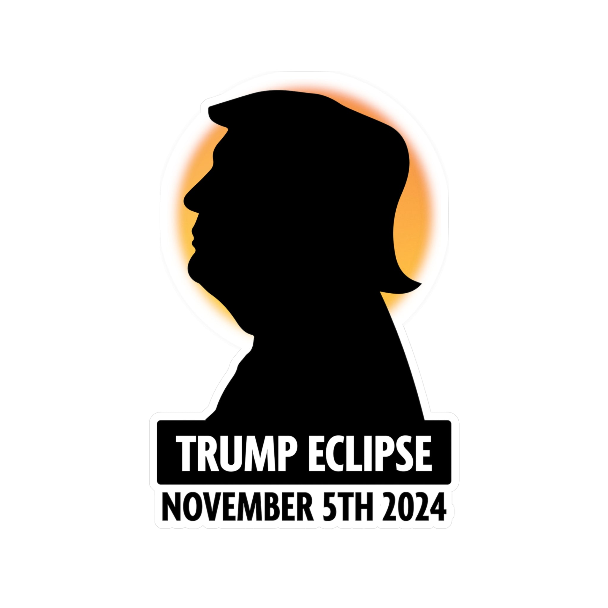 Trump Eclipse November 5th, 2024 Die - cut Sticker (4 Sizes) - PatriotDepot.com