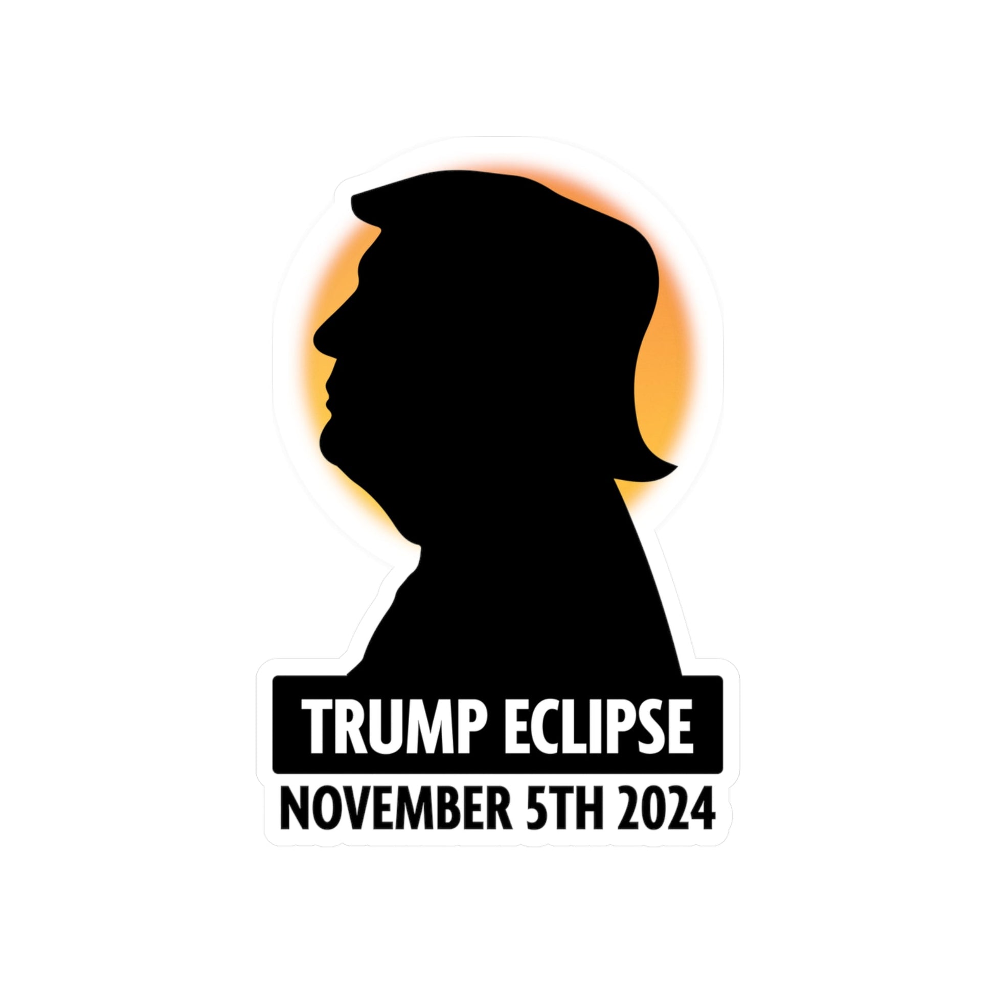 Trump Eclipse November 5th, 2024 Die - cut Sticker (4 Sizes) - PatriotDepot.com