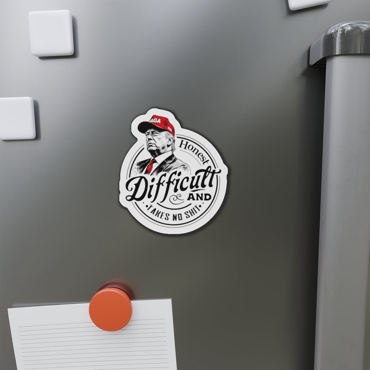 Trump 'Honest Difficult and Takes No Shit' Die - Cut Magnet (3 Sizes) - PatriotDepot.com