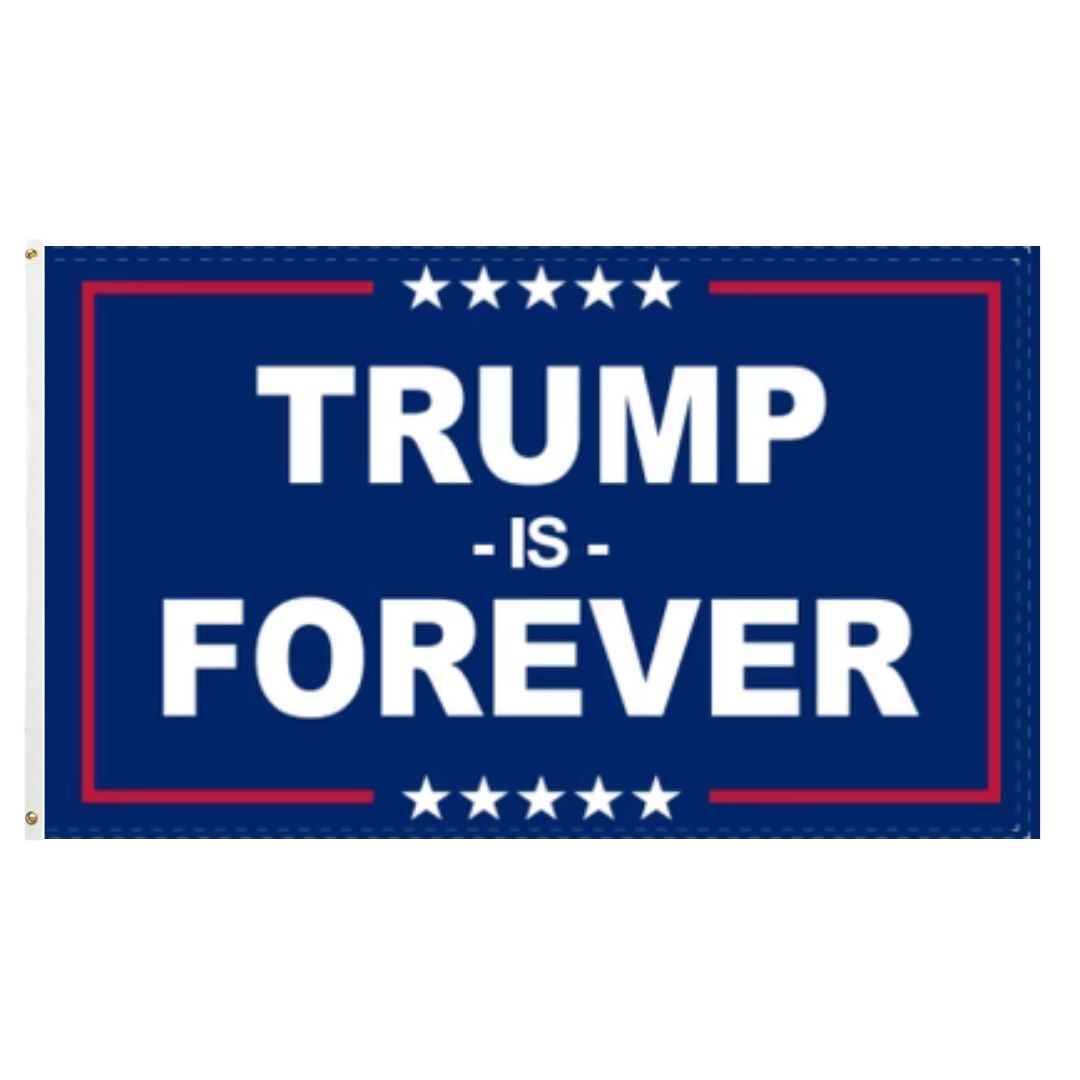 Trump is Forever 3'x5' Flag - PatriotDepot.com
