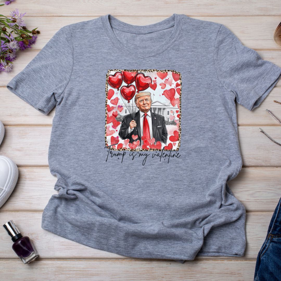 Trump Is My Valentine T-Shirt - PatriotDepot.com