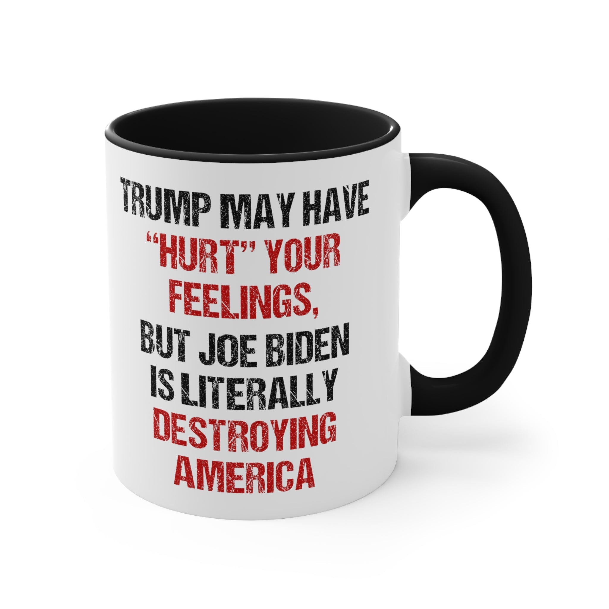 Trump May Have "Hurt" Your Feelings Mug - PatriotDepot.com