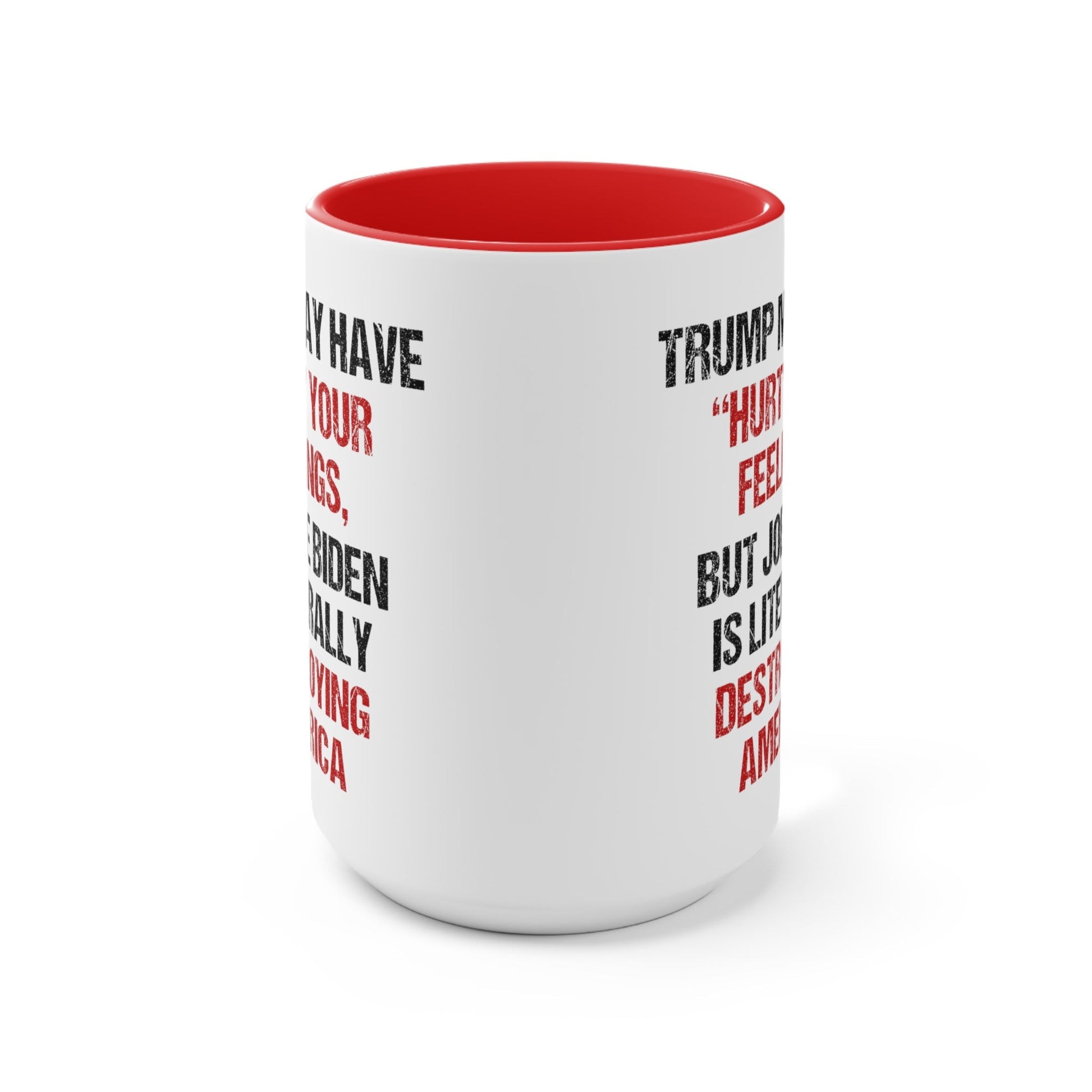 Trump May Have "Hurt" Your Feelings Mug - PatriotDepot.com