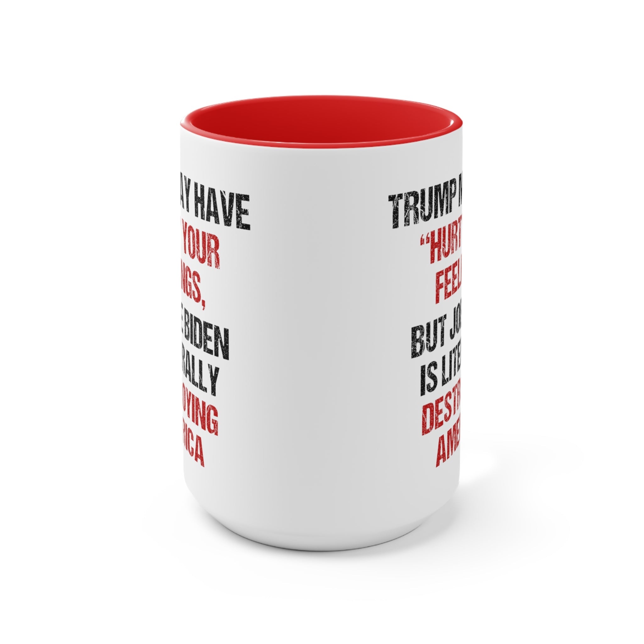 Trump May Have "Hurt" Your Feelings Mug - PatriotDepot.com