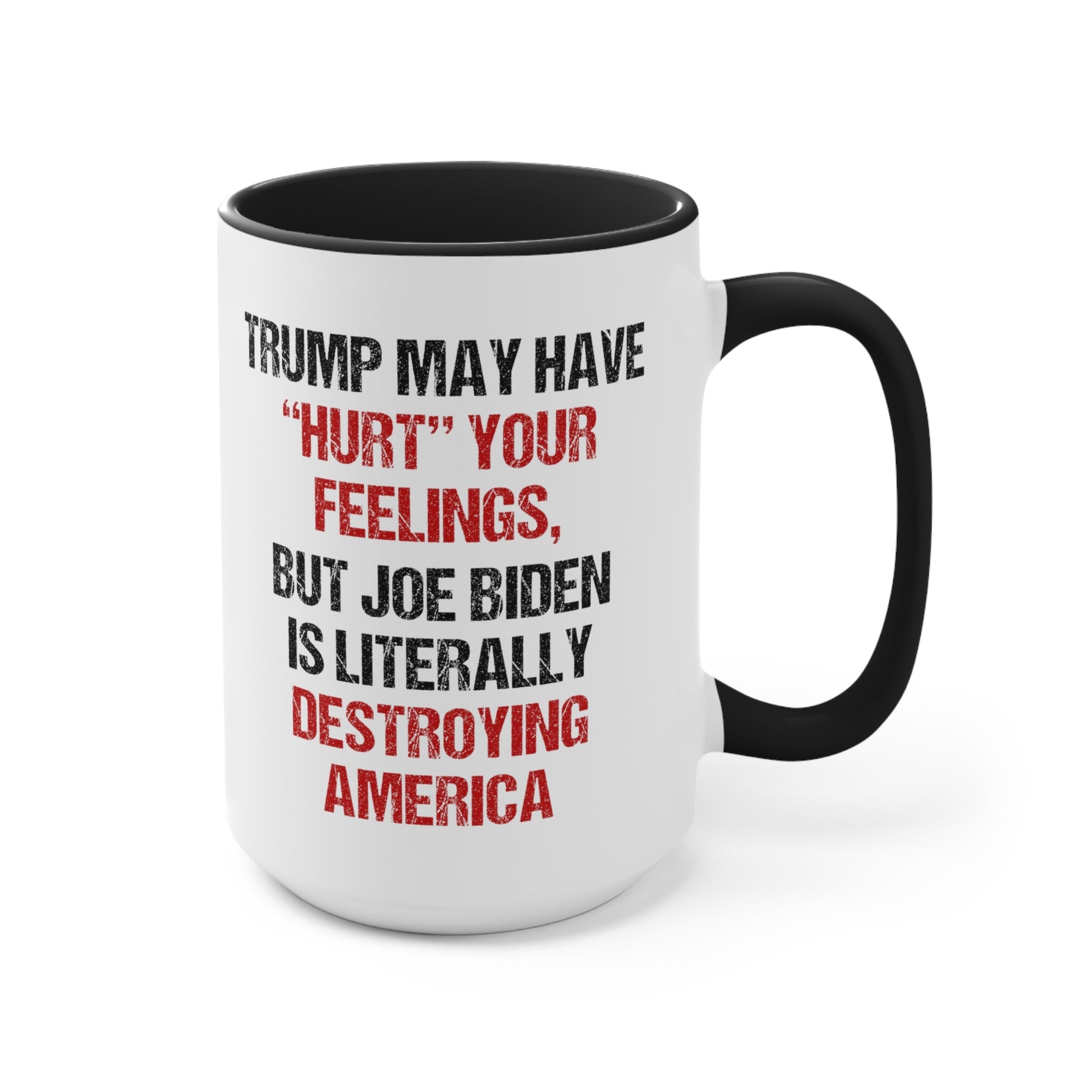 Trump May Have "Hurt" Your Feelings Mug - PatriotDepot.com