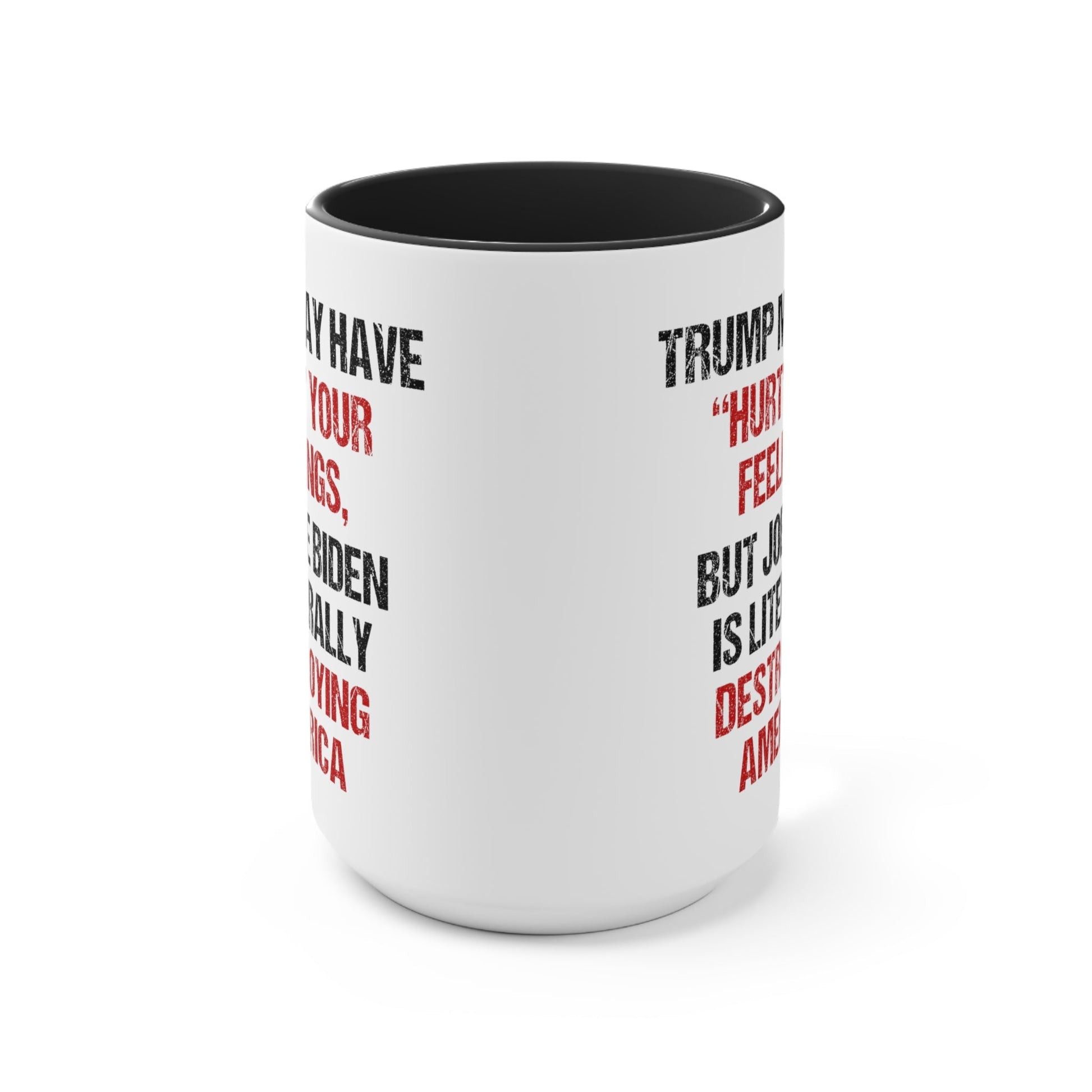 Trump May Have "Hurt" Your Feelings Mug - PatriotDepot.com