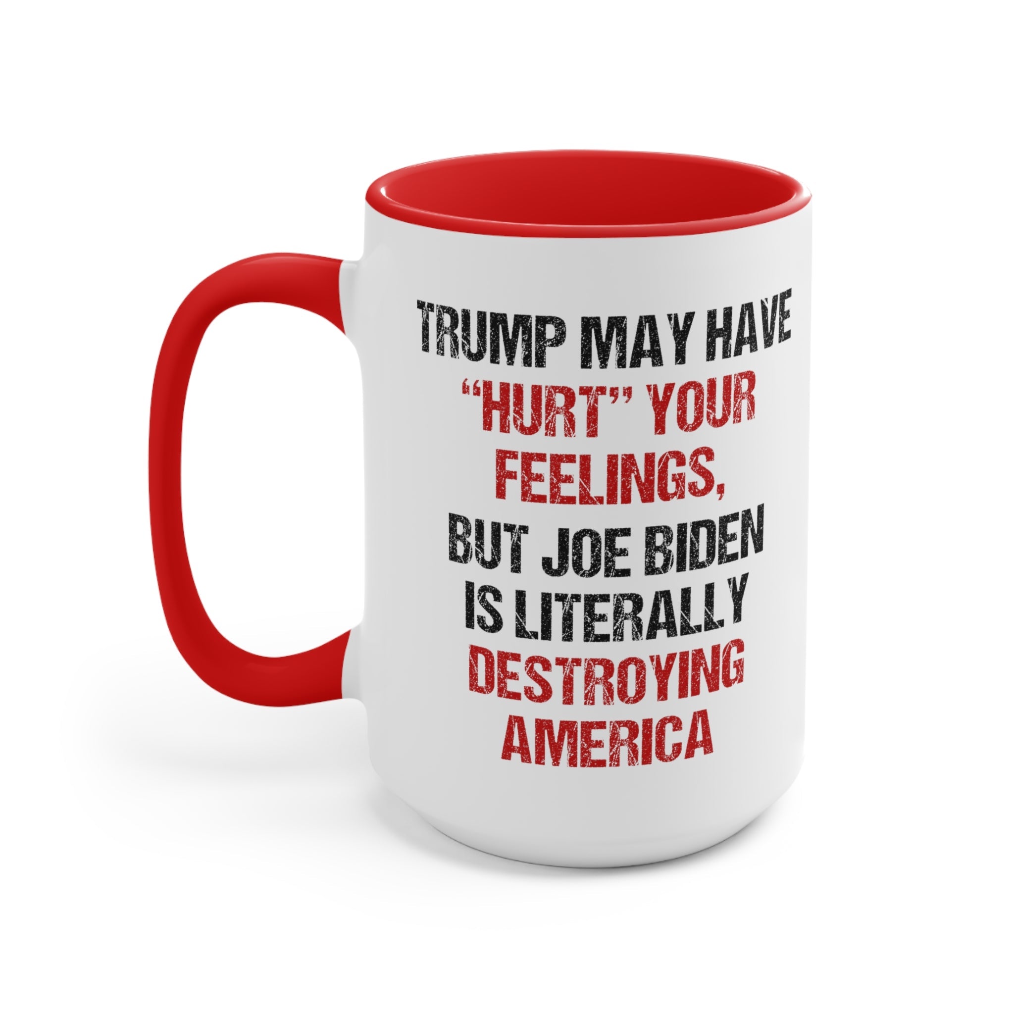 Trump May Have "Hurt" Your Feelings Mug - PatriotDepot.com