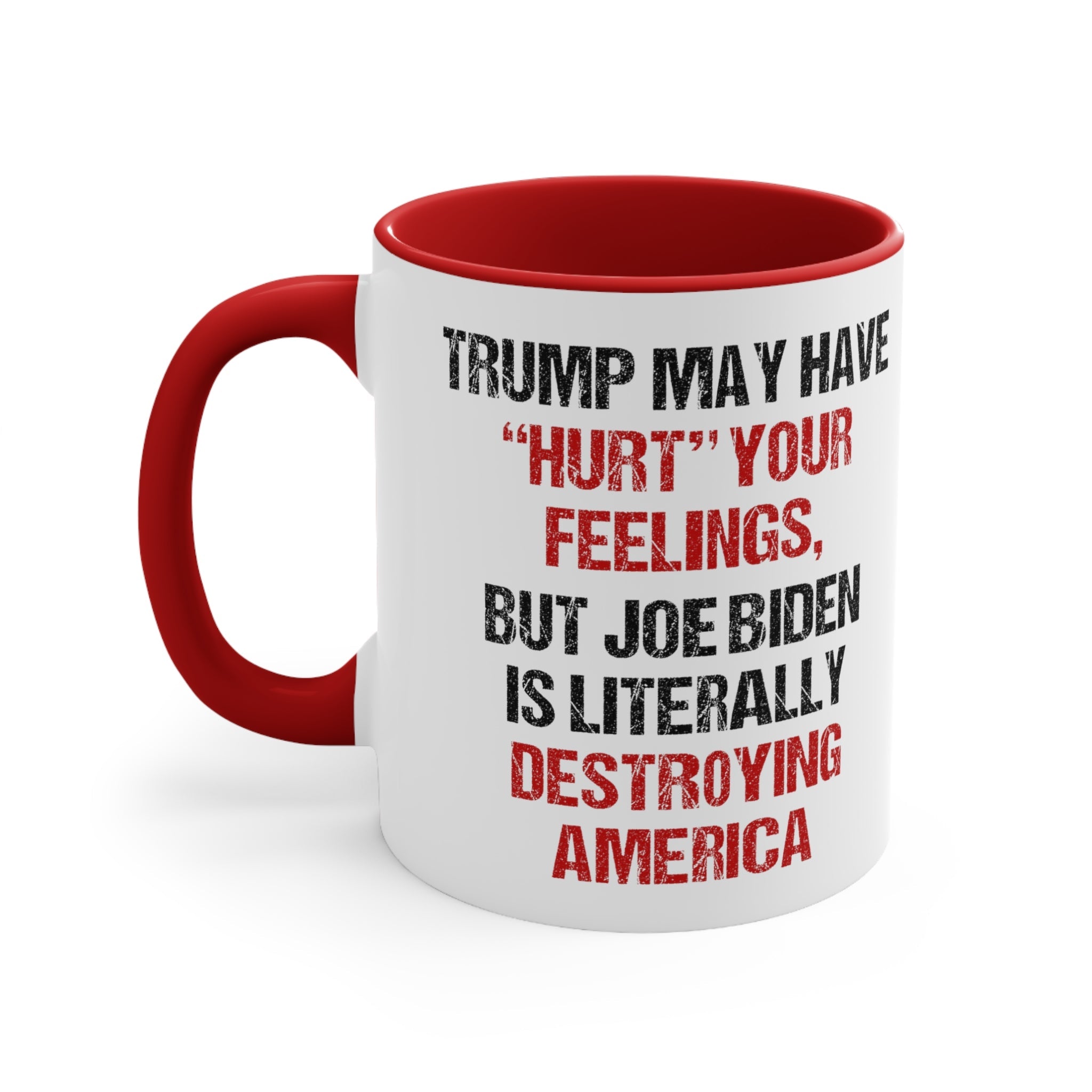Trump May Have "Hurt" Your Feelings Mug - PatriotDepot.com