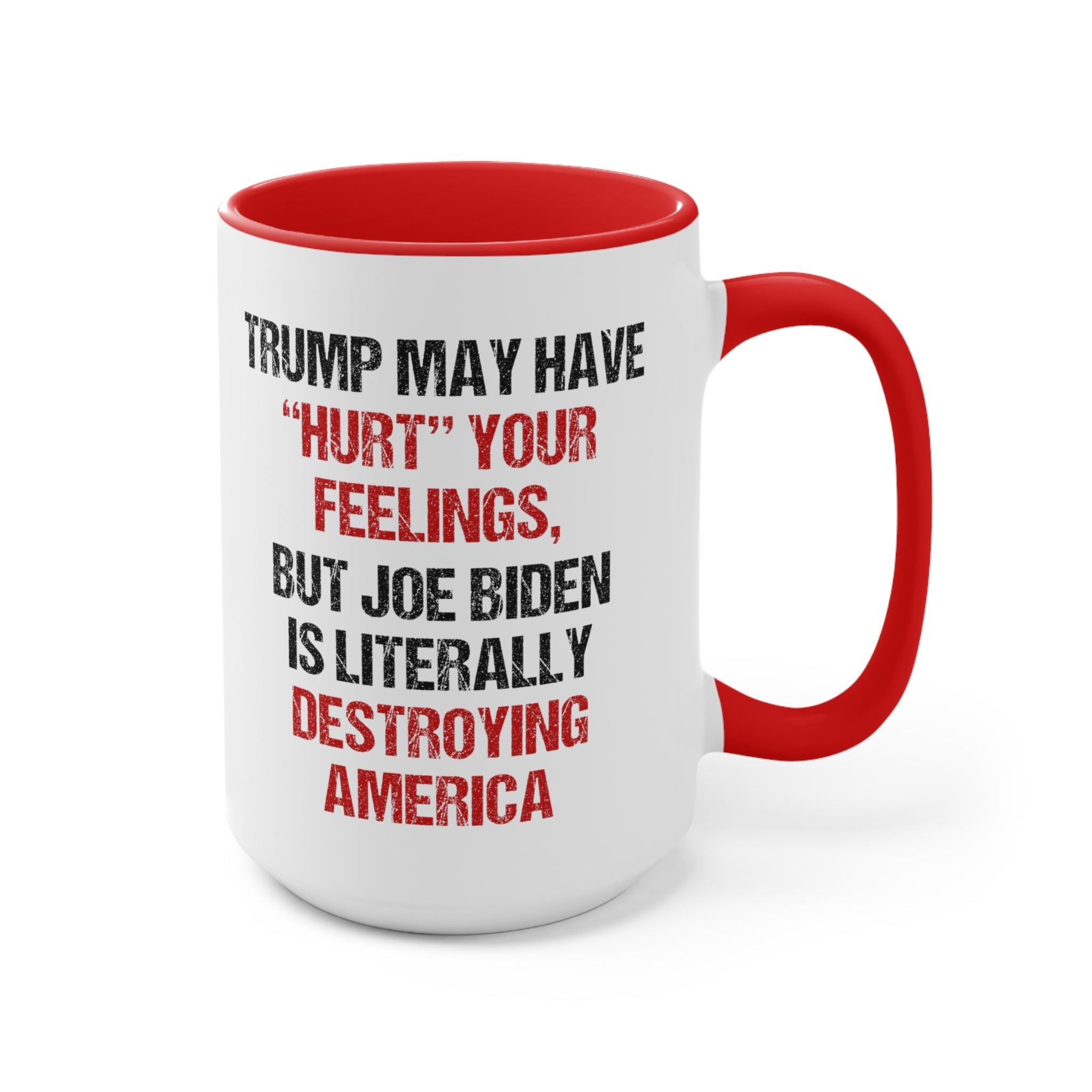 Trump May Have "Hurt" Your Feelings Mug - PatriotDepot.com