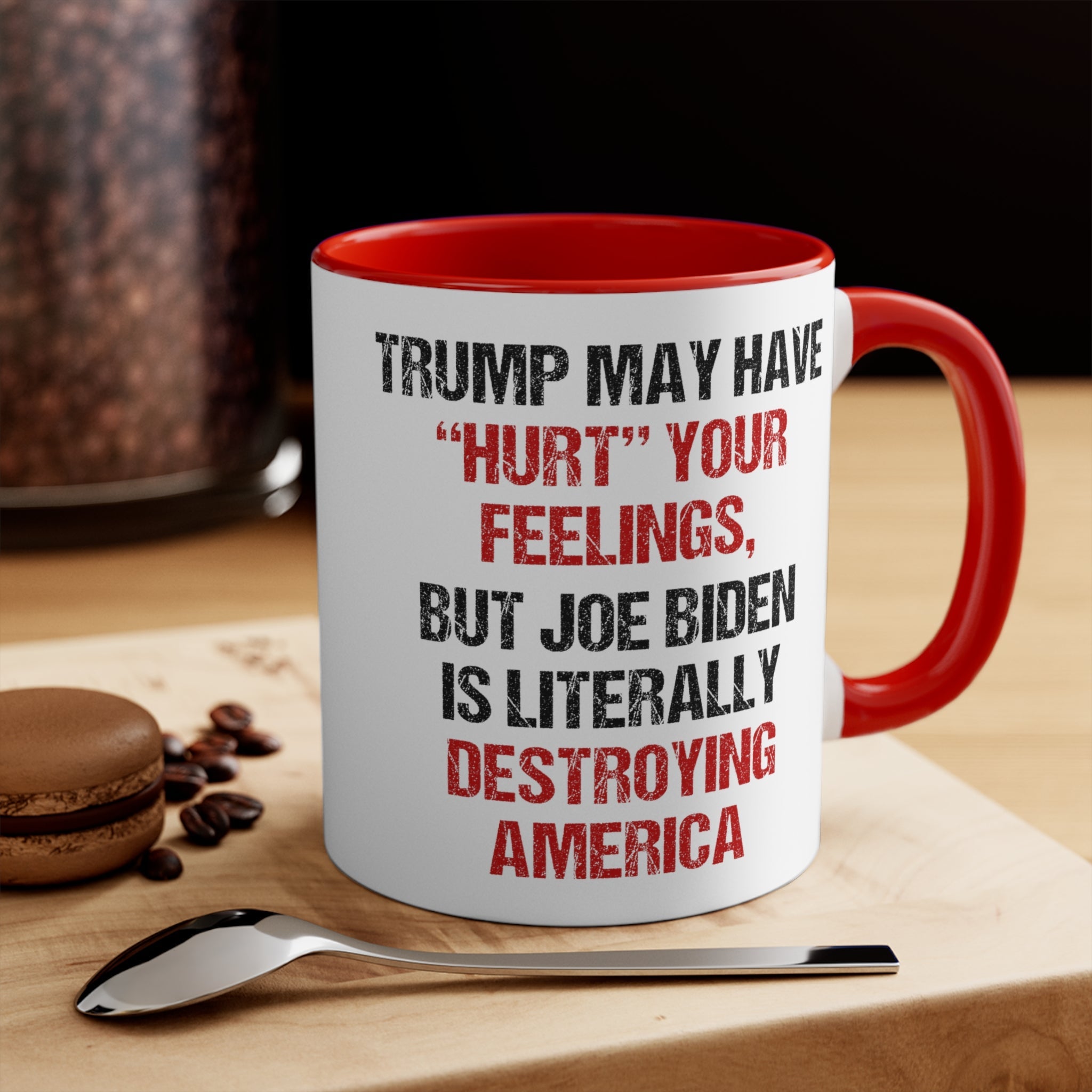 Trump May Have "Hurt" Your Feelings Mug - PatriotDepot.com