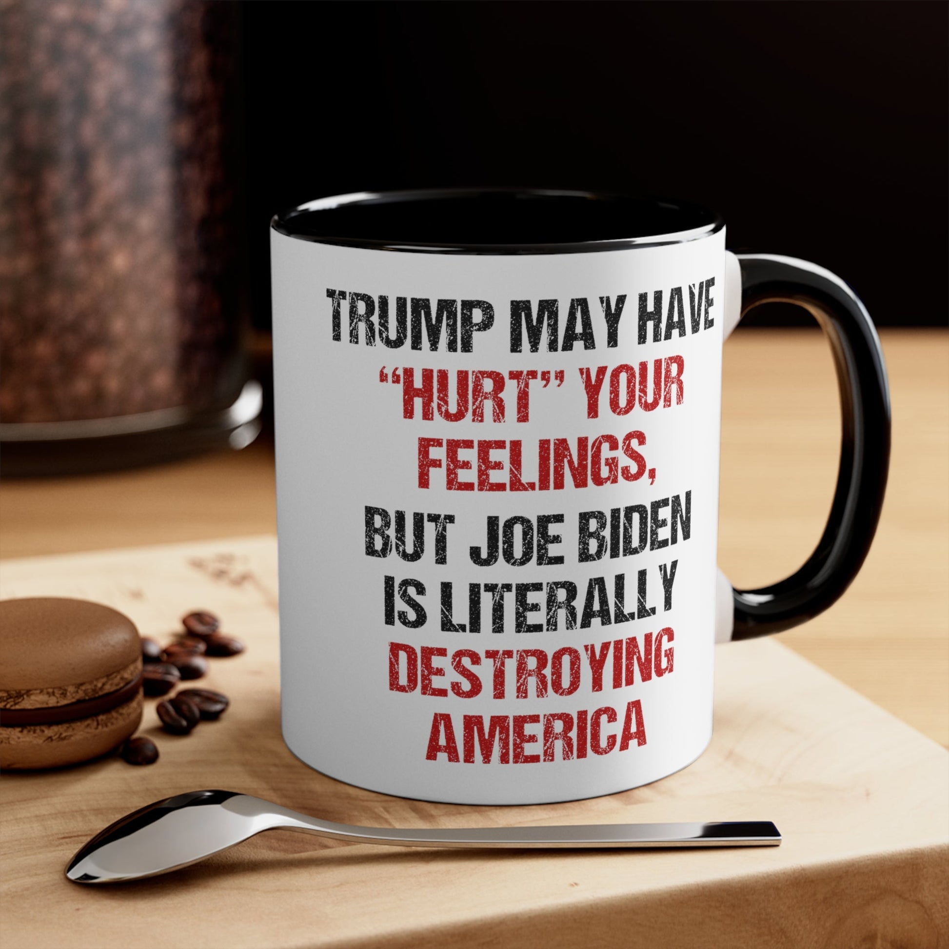 Trump May Have "Hurt" Your Feelings Mug - PatriotDepot.com