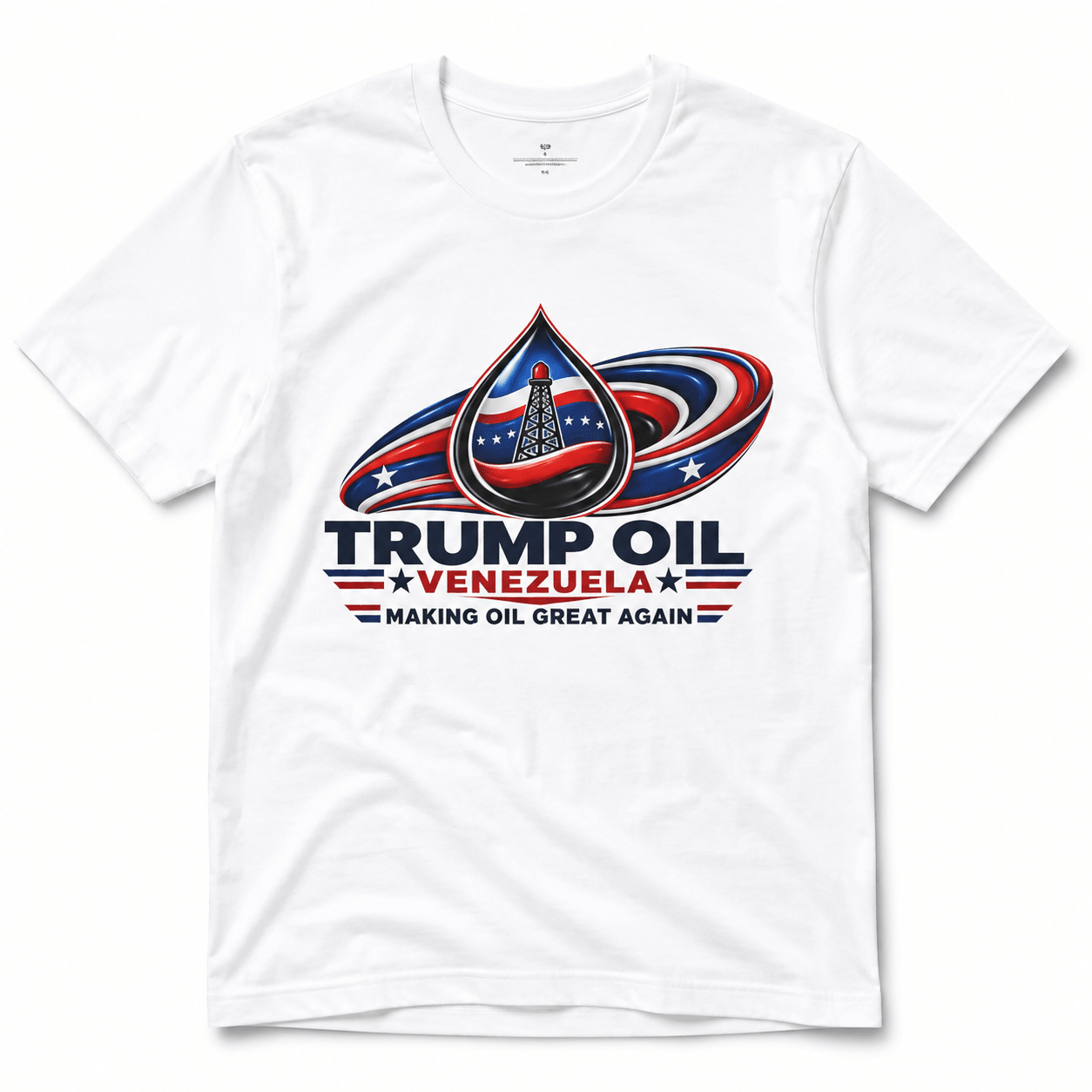 Trump Oil Venezuela — "Making Oil Great Again" T-Shirt - PatriotDepot.com