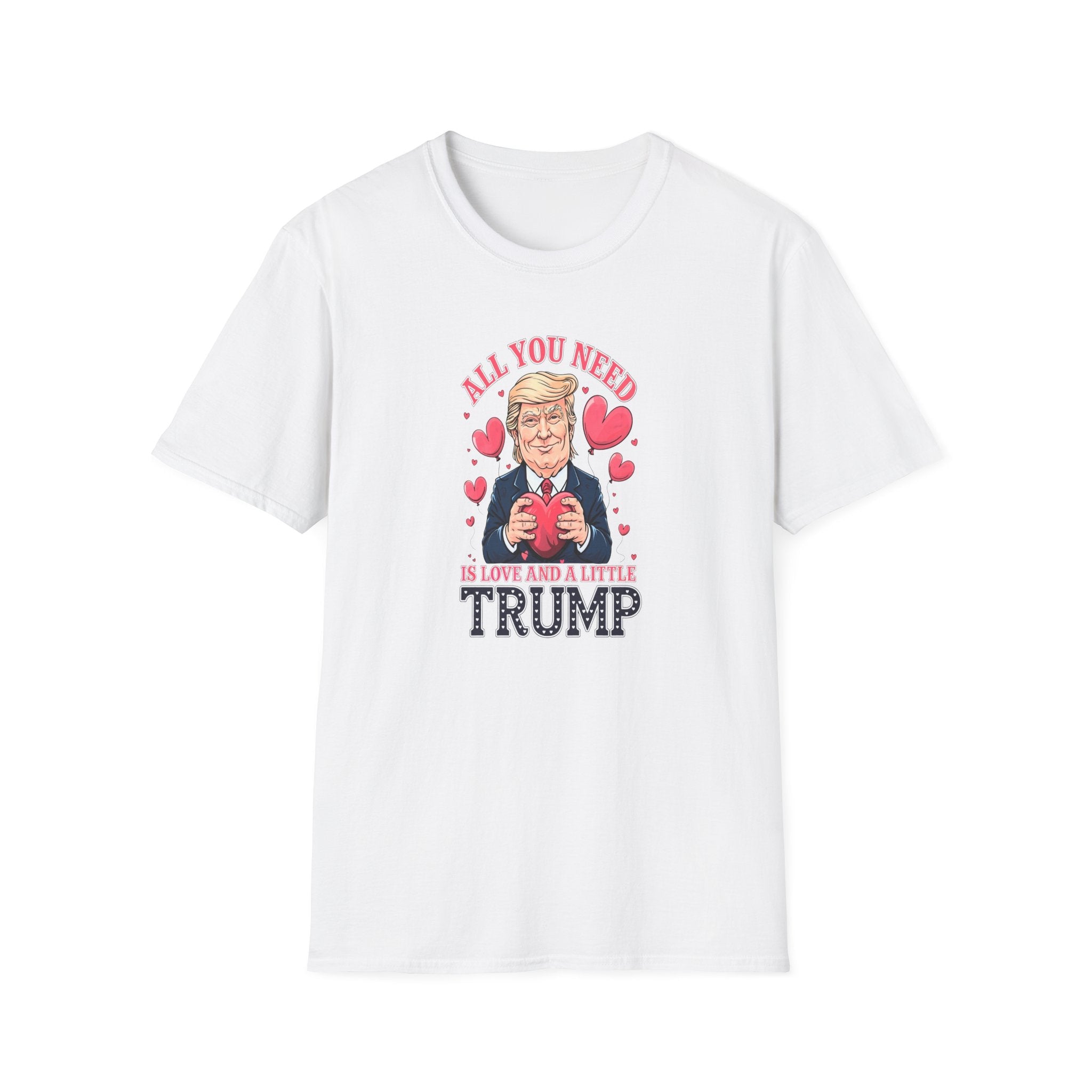 Trump Valentine "All You Need Is Love And A Little Trump" T-Shirt - PatriotDepot.com