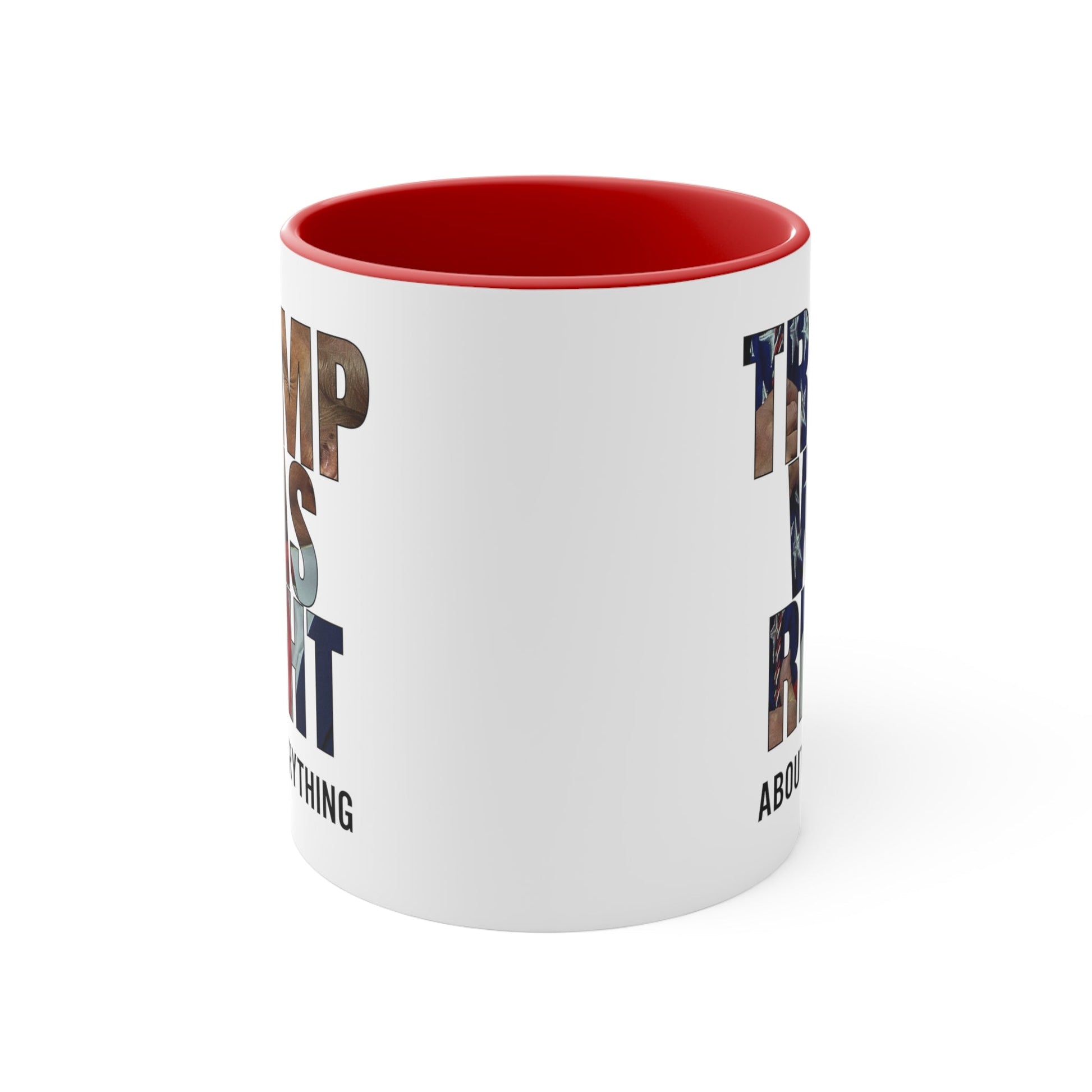 Trump was right about everything Mug (2 Sizes, 3 Colors) - PatriotDepot.com