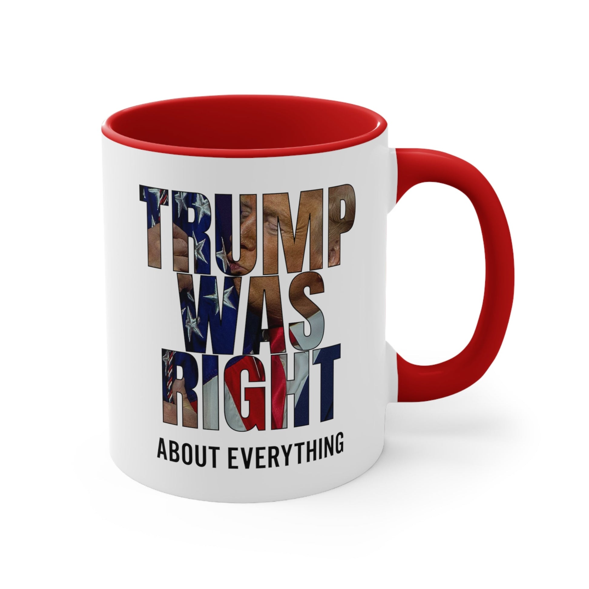 Trump was right about everything Mug (2 Sizes, 3 Colors) - PatriotDepot.com