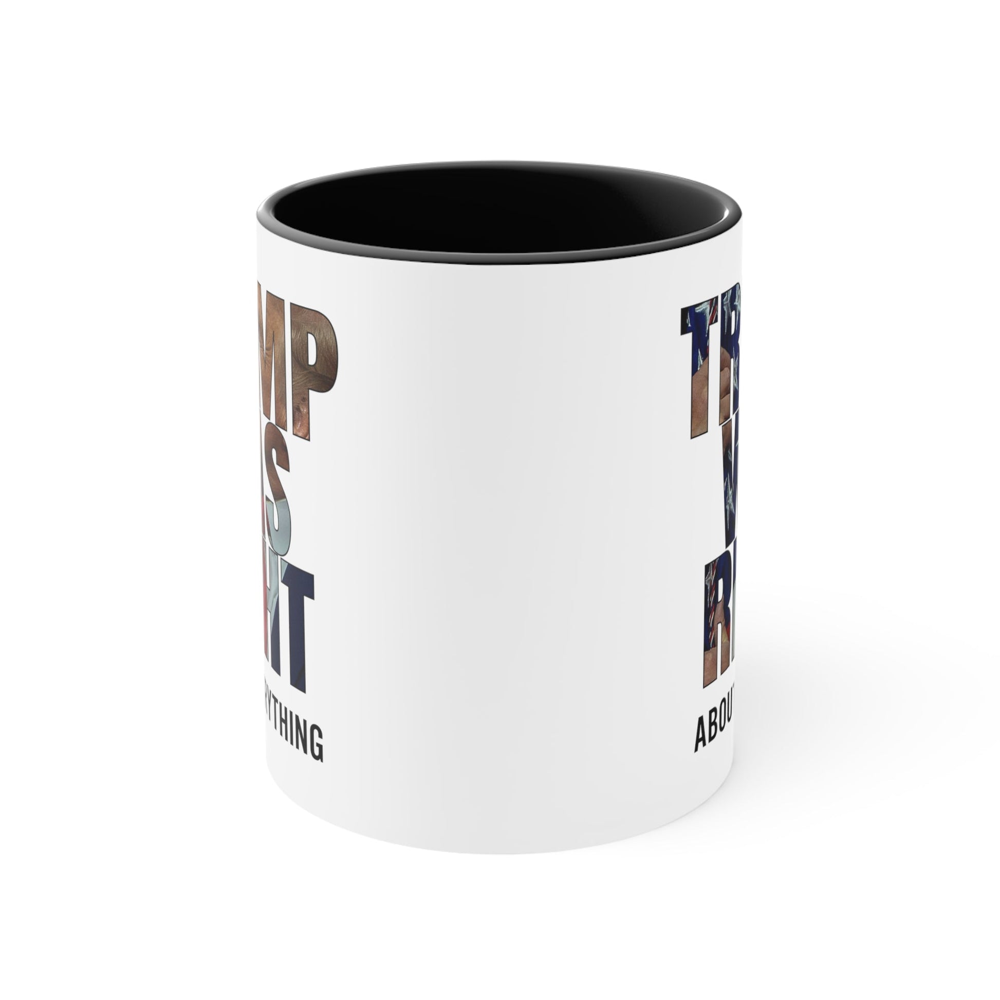 Trump was right about everything Mug (2 Sizes, 3 Colors) - PatriotDepot.com