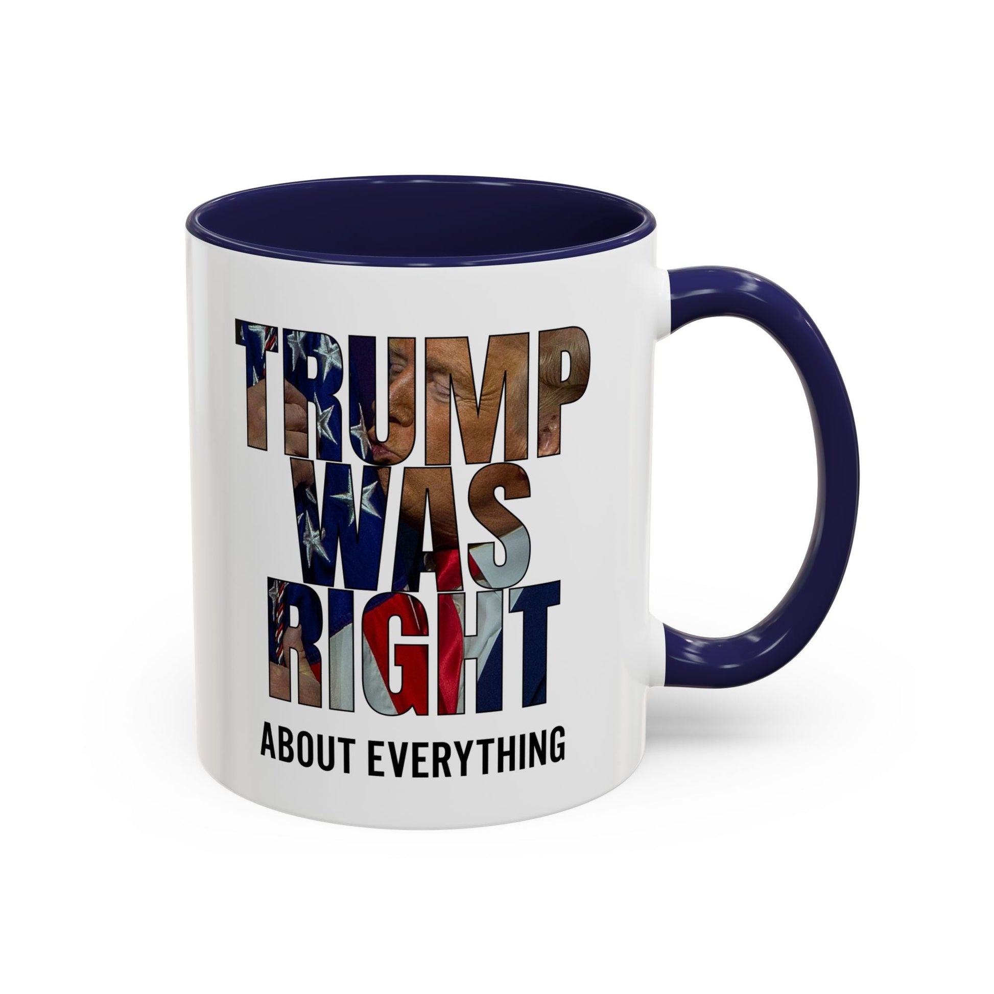 Trump Was Right About Everything Silhouette Color Mugs - PatriotDepot.com