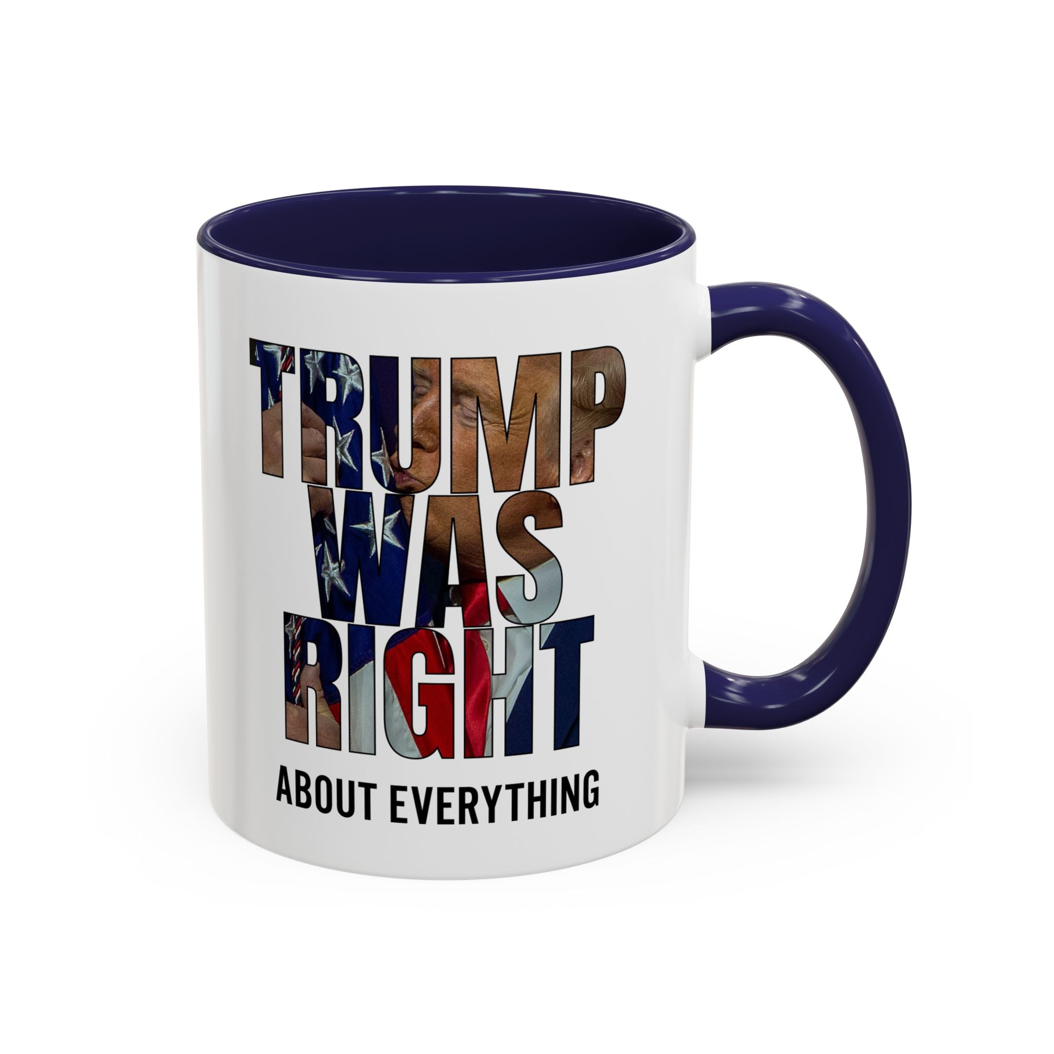 Trump Was Right About Everything Silhouette Color Mugs - PatriotDepot.com