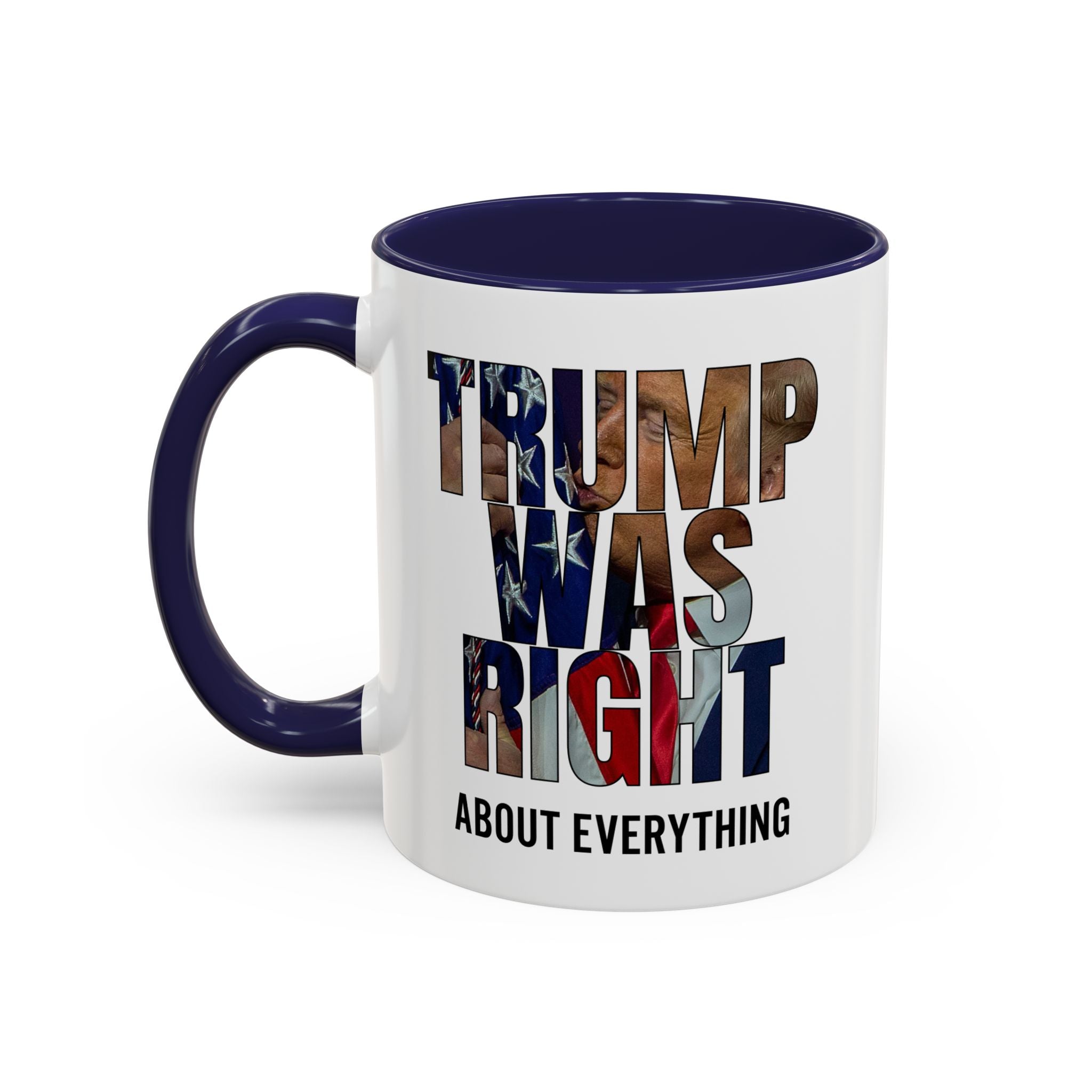 Trump Was Right About Everything Silhouette Color Mugs - PatriotDepot.com