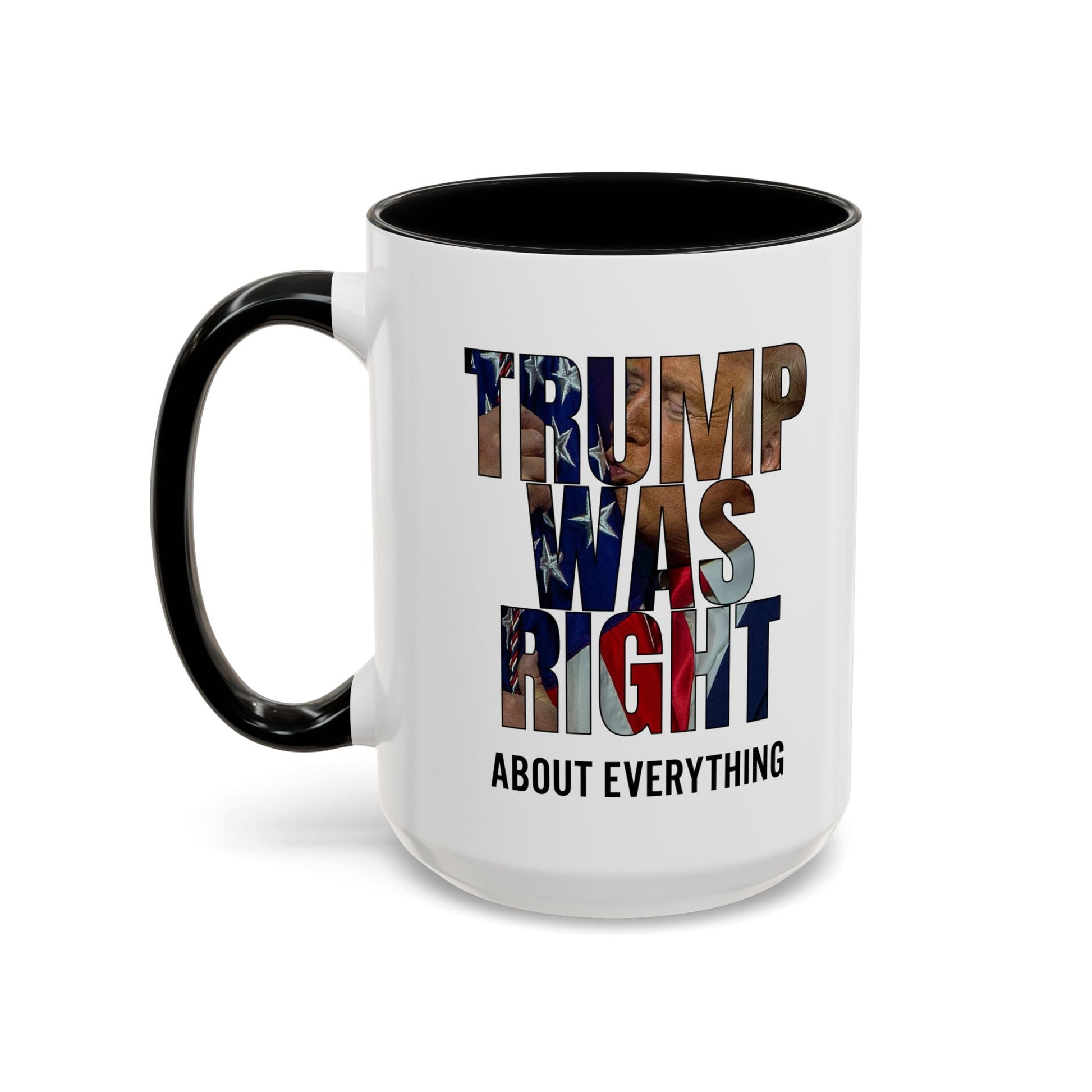 Trump Was Right About Everything Silhouette Color Mugs - PatriotDepot.com