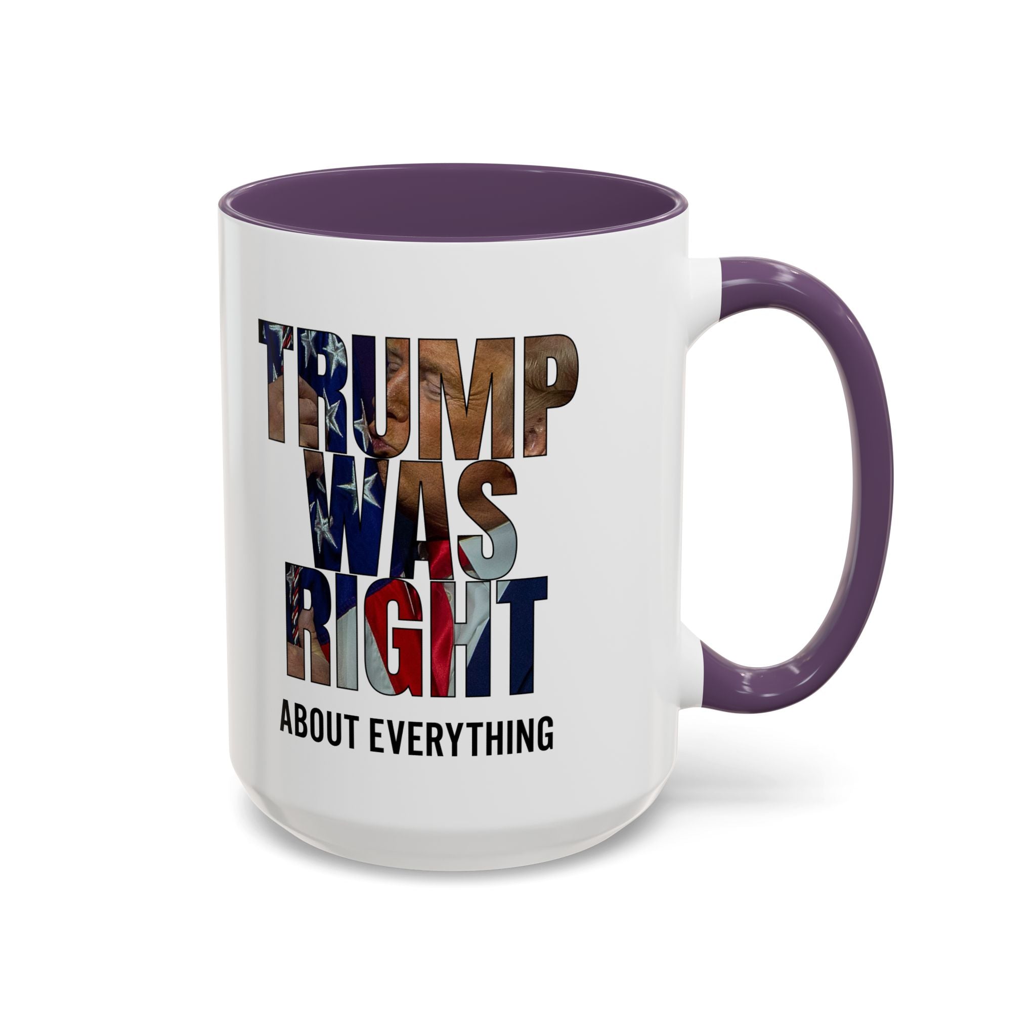 Trump Was Right About Everything Silhouette Color Mugs - PatriotDepot.com