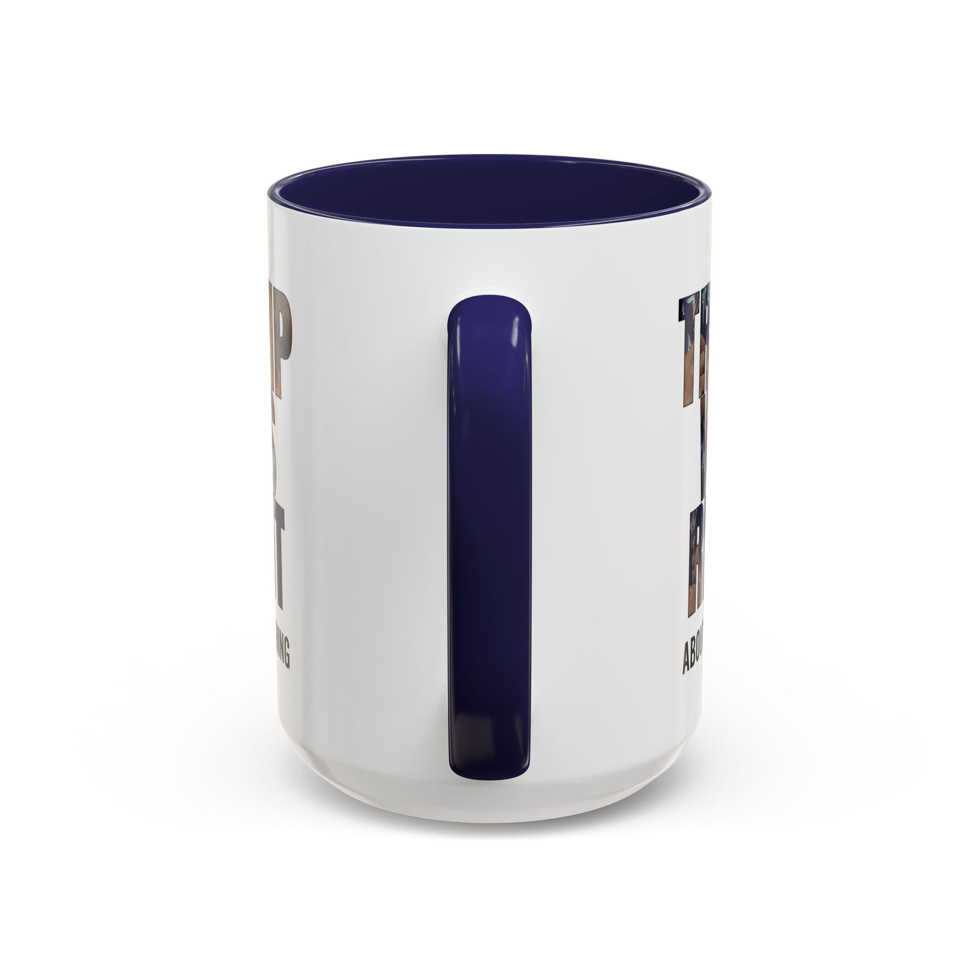 Trump Was Right About Everything Silhouette Color Mugs - PatriotDepot.com