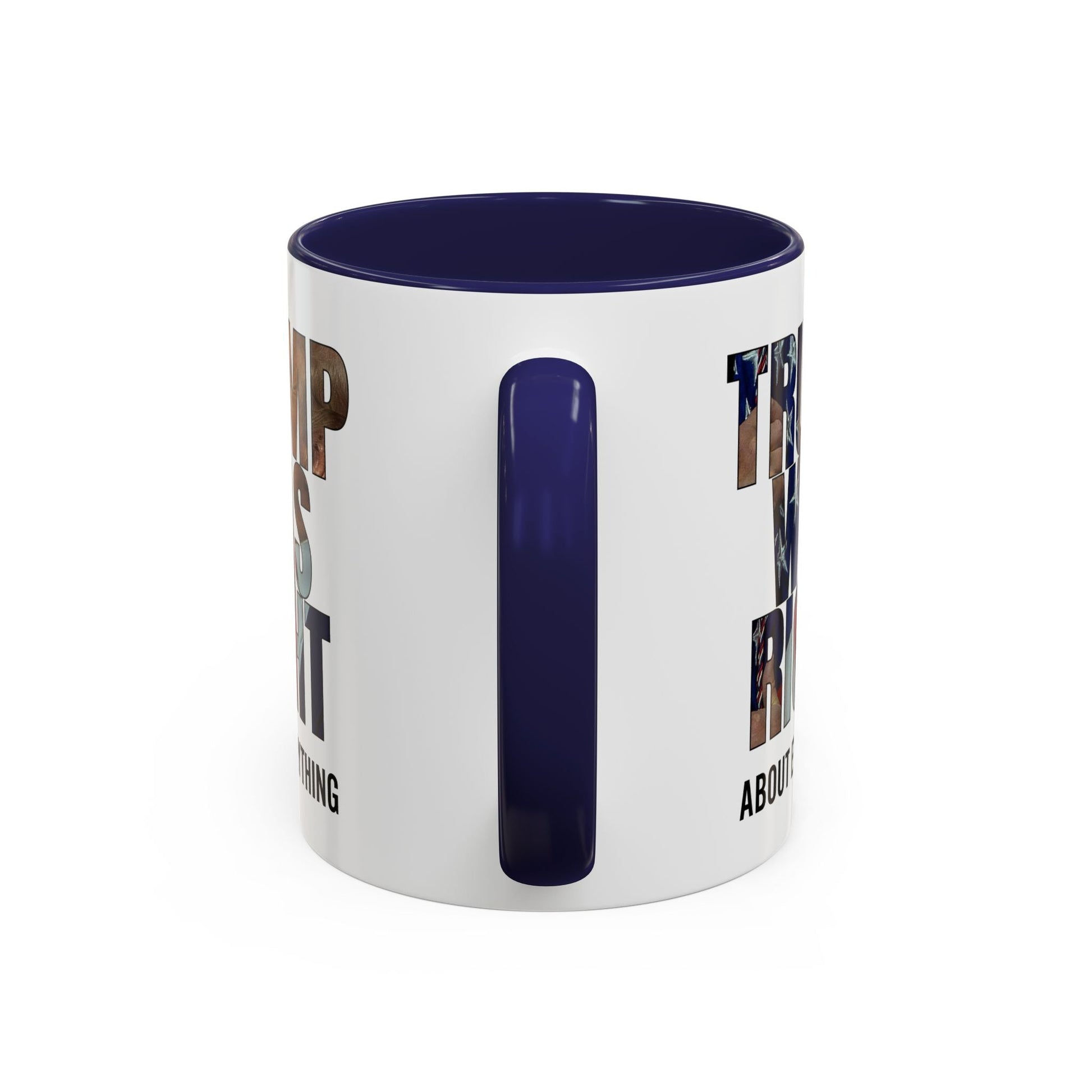 Trump Was Right About Everything Silhouette Color Mugs - PatriotDepot.com