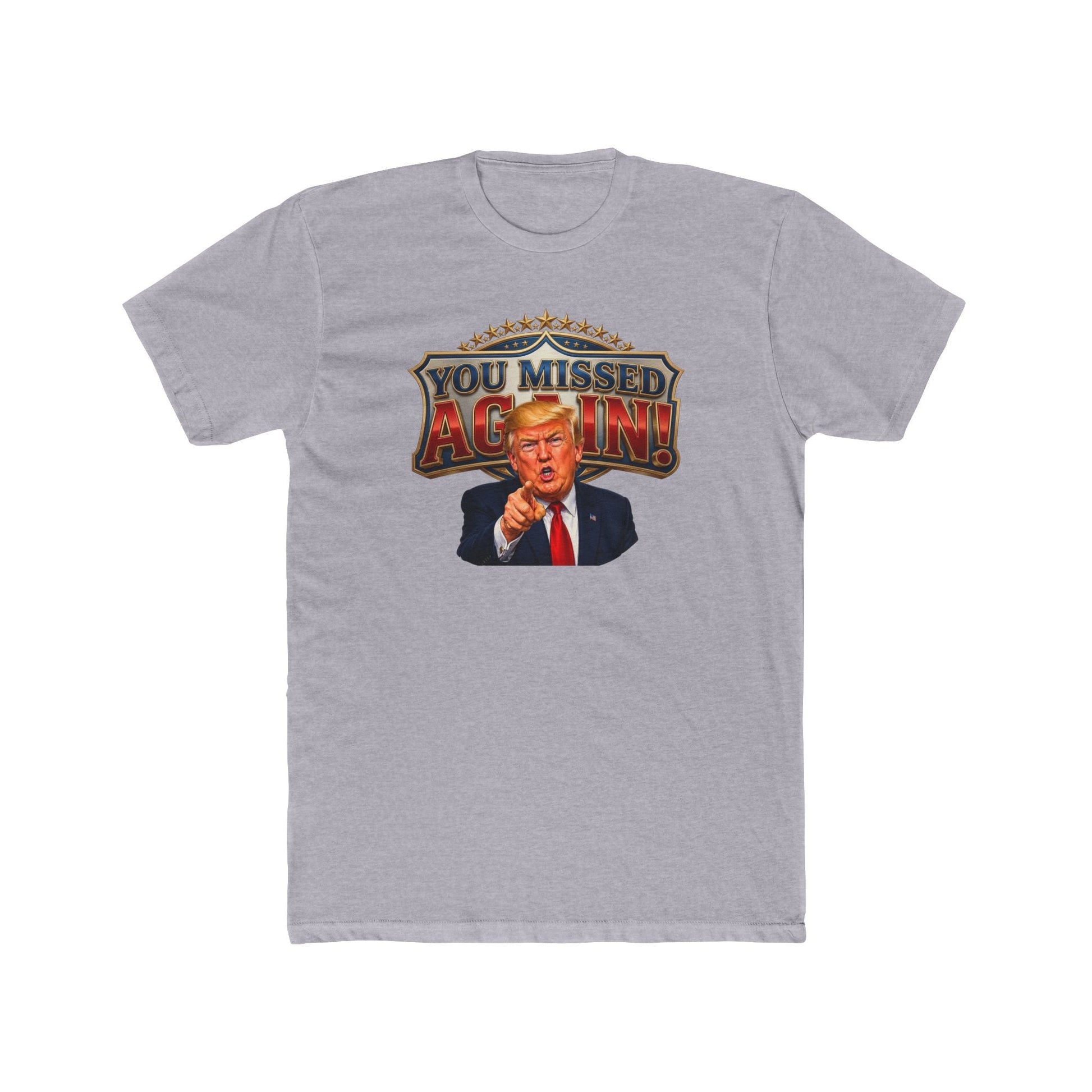 Trump “You Missed Again!” Presidential Comeback T-Shirt - PatriotDepot.com
