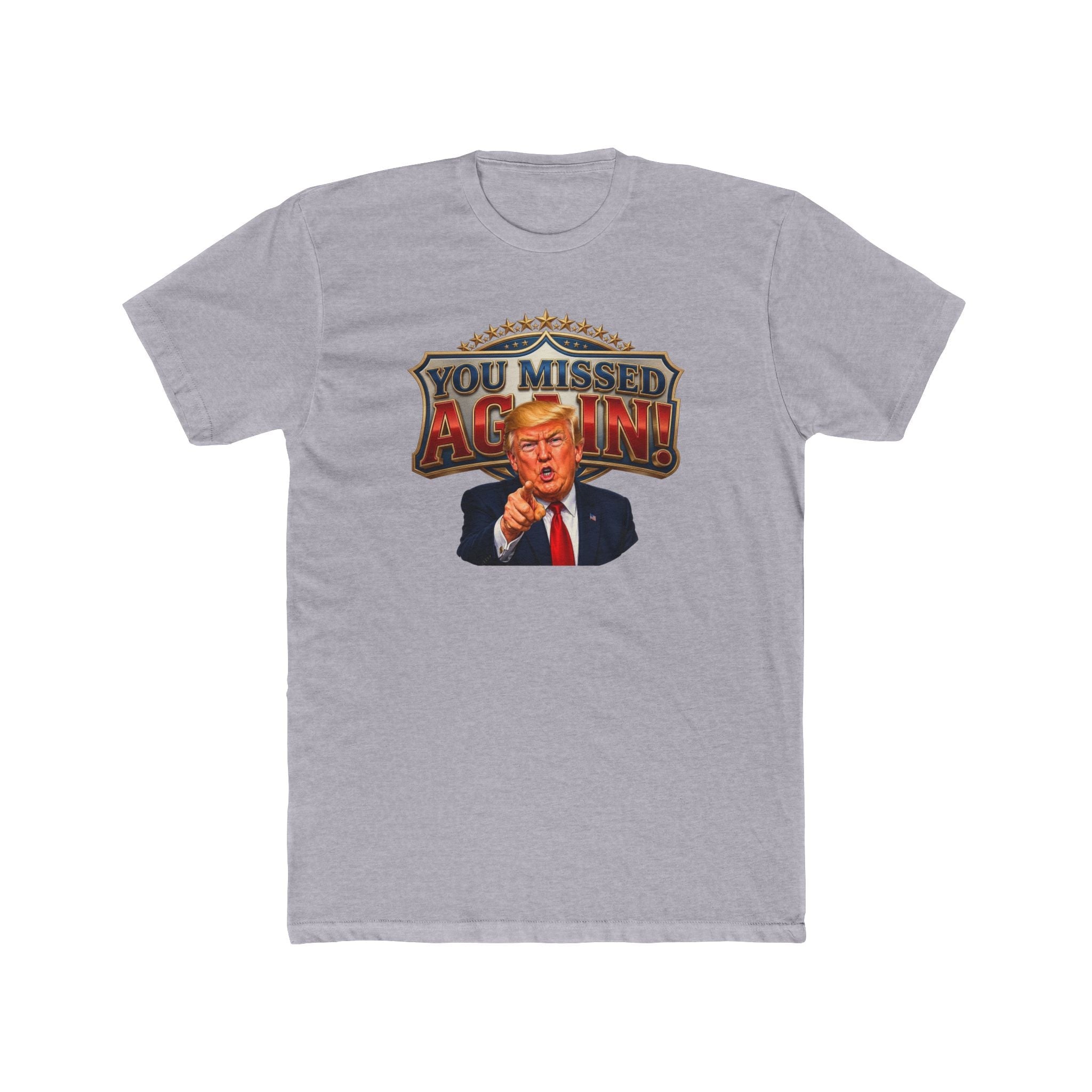 Trump “You Missed Again!” Presidential Comeback T-Shirt - PatriotDepot.com