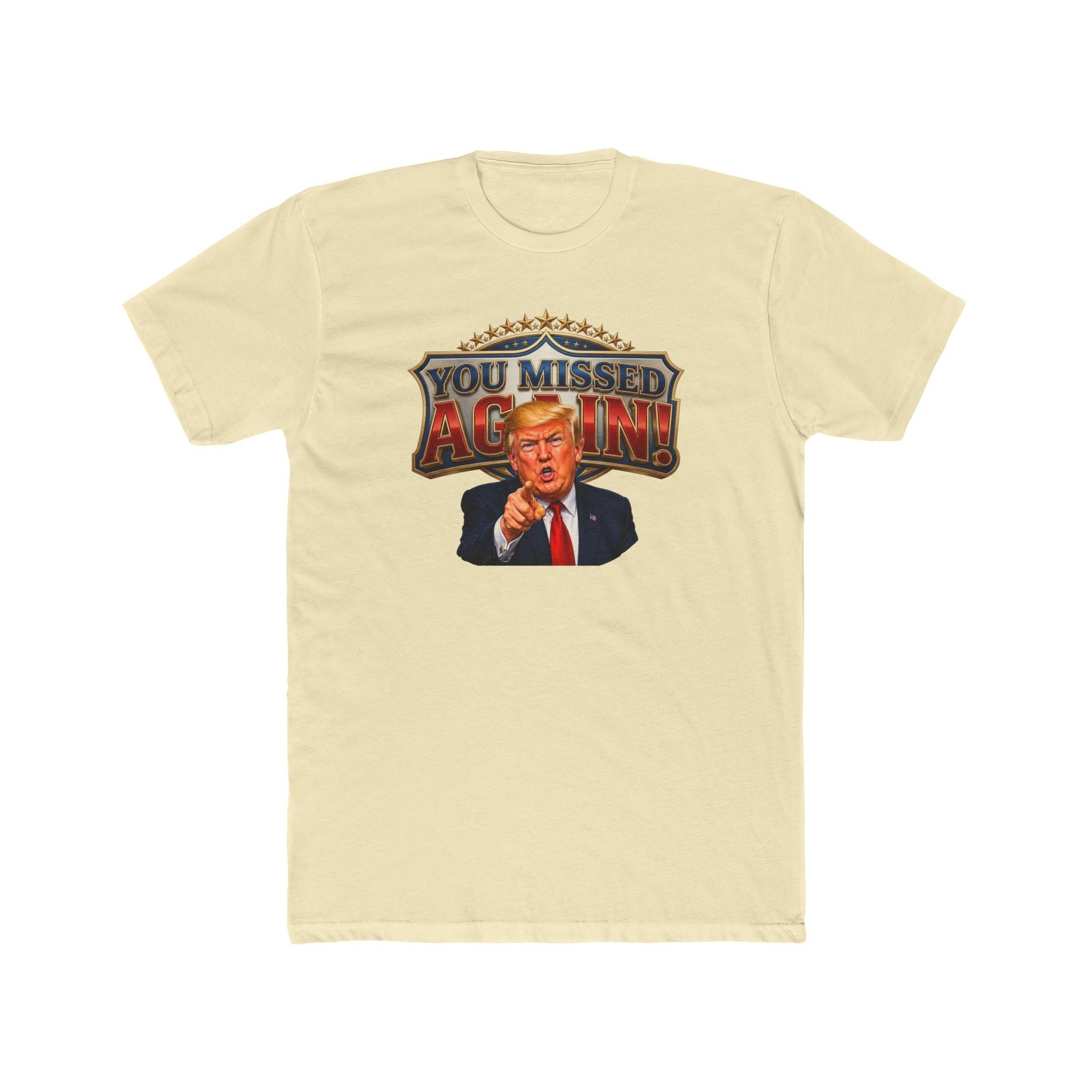 Trump “You Missed Again!” Presidential Comeback T-Shirt - PatriotDepot.com