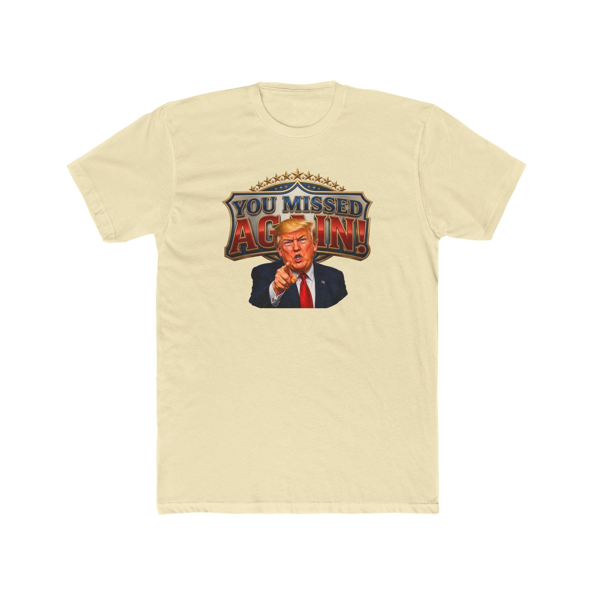 Trump “You Missed Again!” Presidential Comeback T-Shirt - PatriotDepot.com