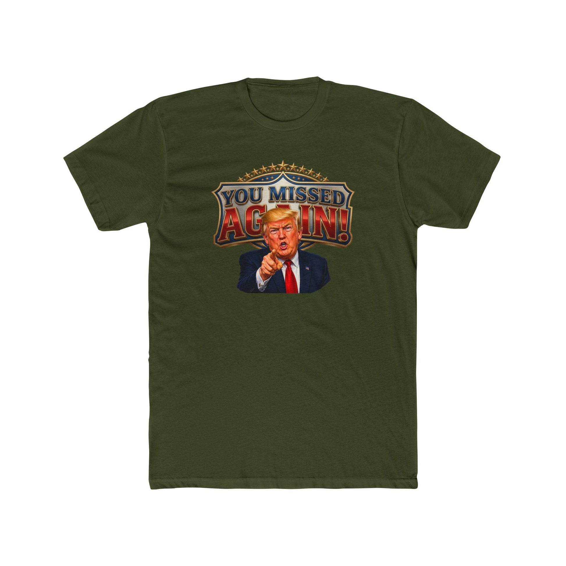 Trump “You Missed Again!” Presidential Comeback T-Shirt - PatriotDepot.com