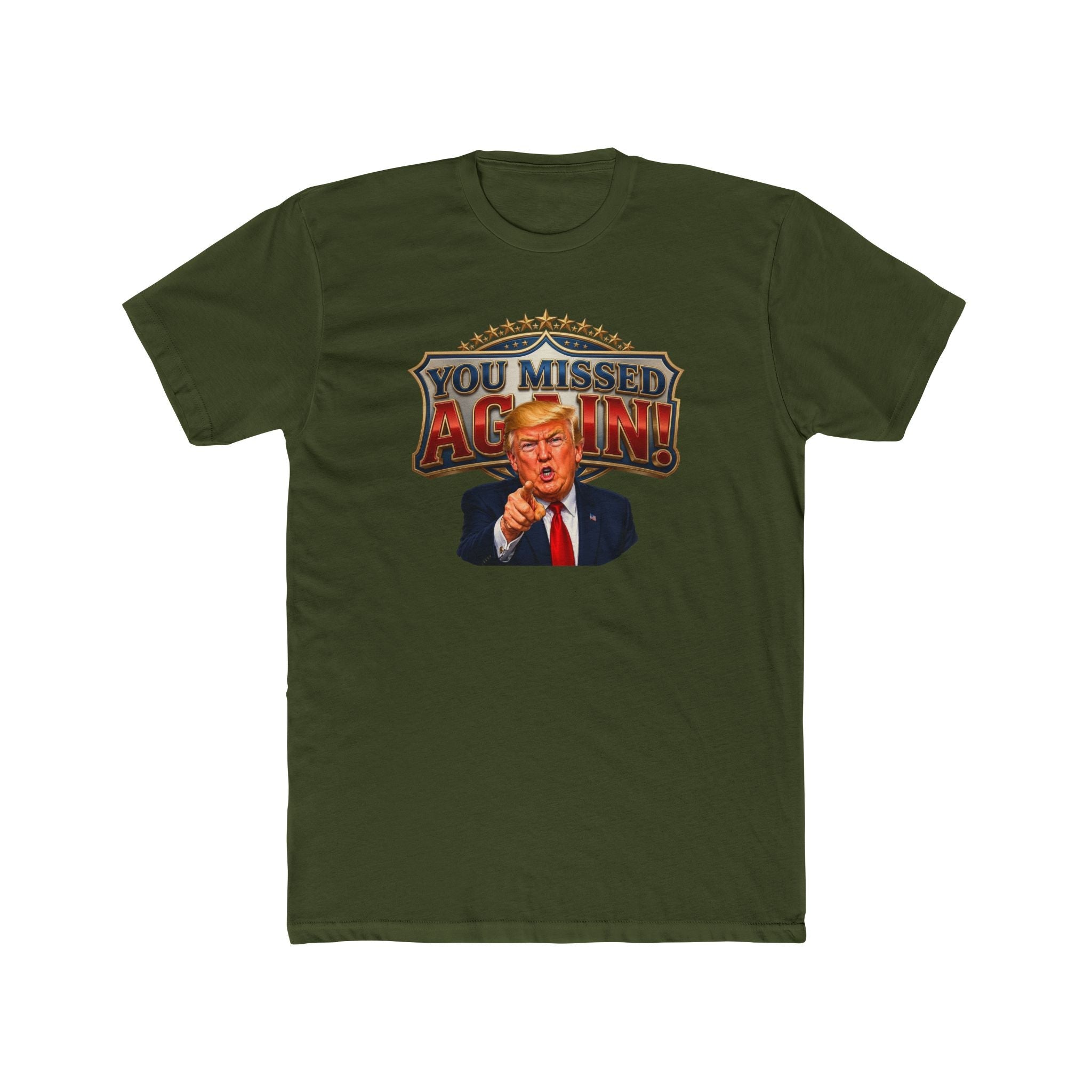 Trump “You Missed Again!” Presidential Comeback T-Shirt - PatriotDepot.com