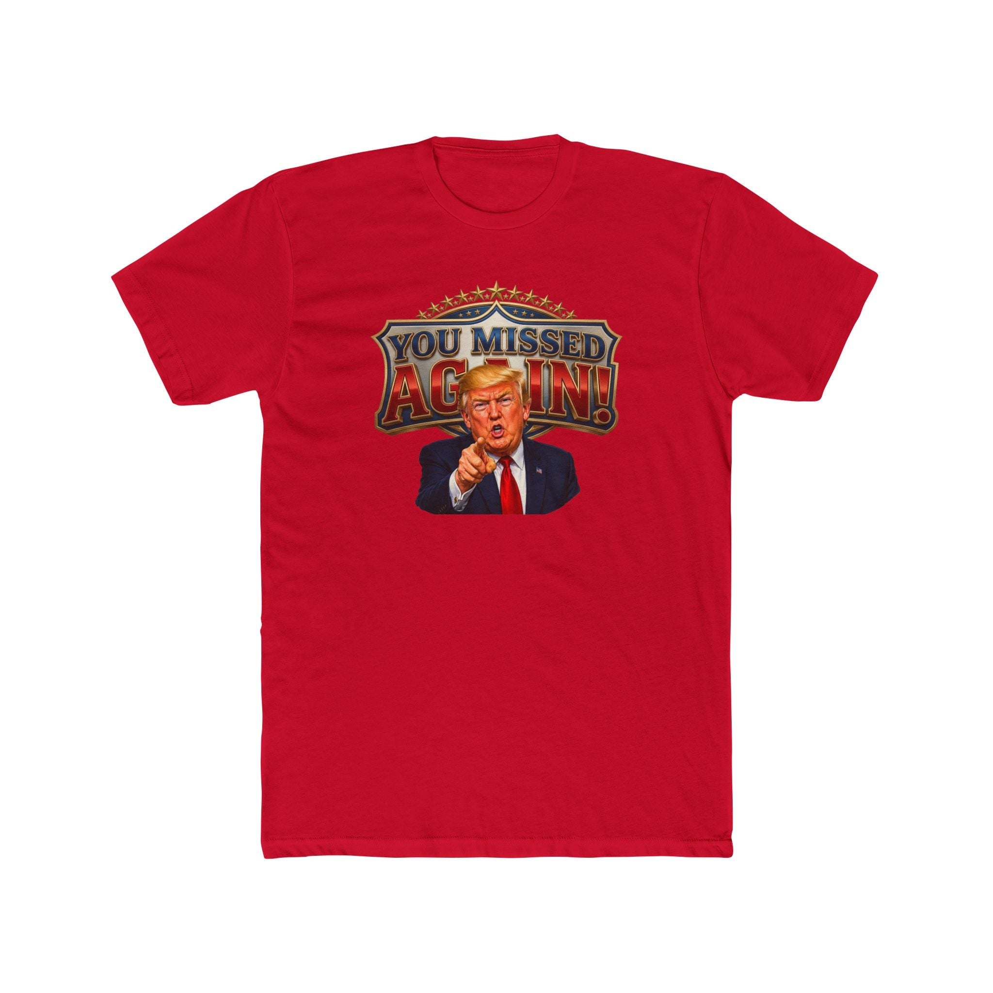 Trump “You Missed Again!” Presidential Comeback T-Shirt - PatriotDepot.com