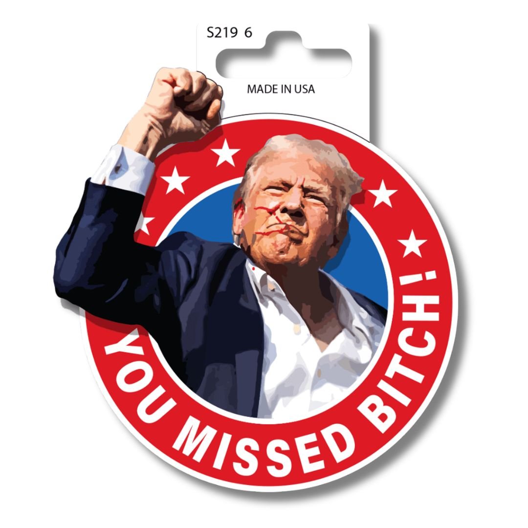 Trump You Missed Bit@h Sticker - PatriotDepot.com