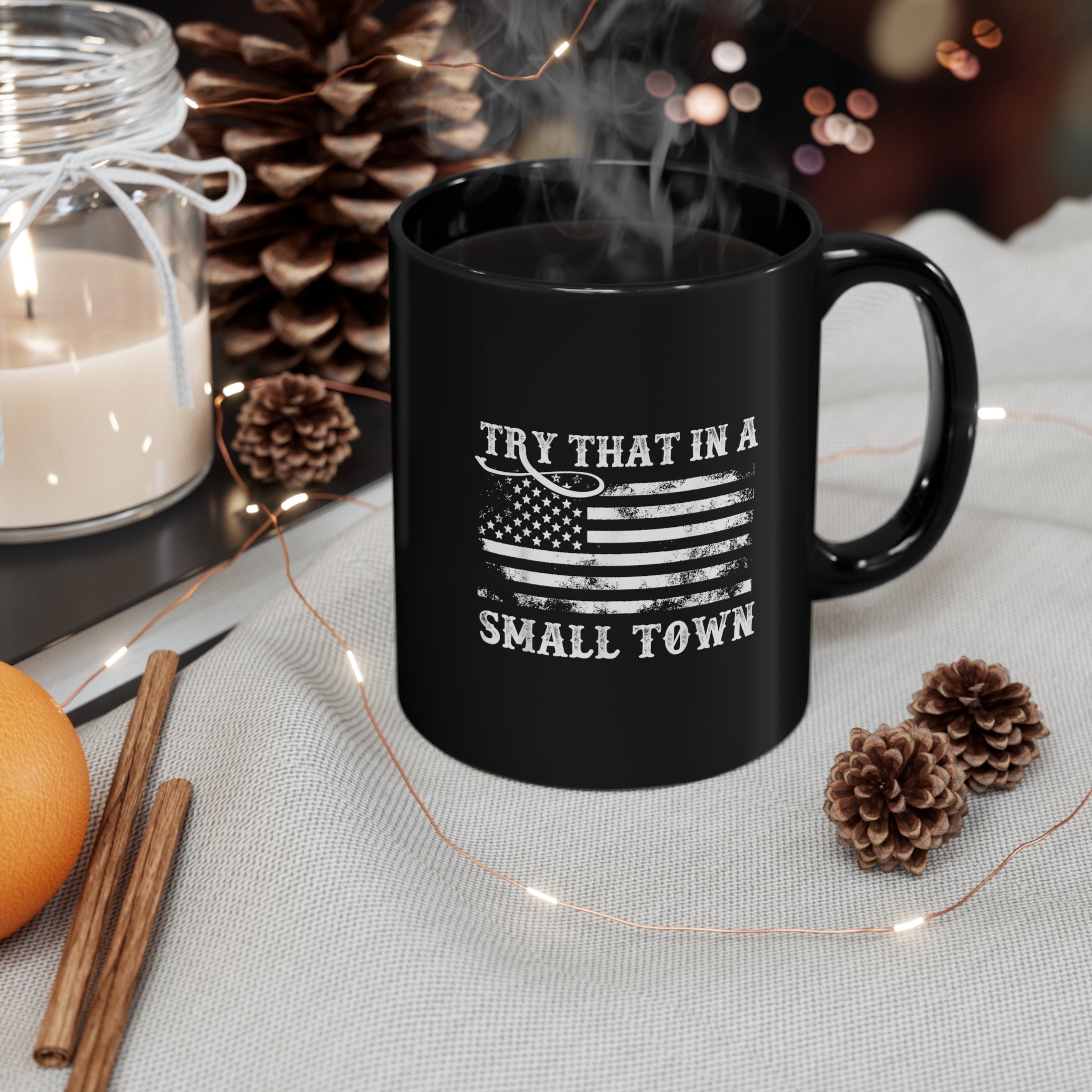 Try "That in a Small Town" Ceramic Mug - PatriotDepot.com