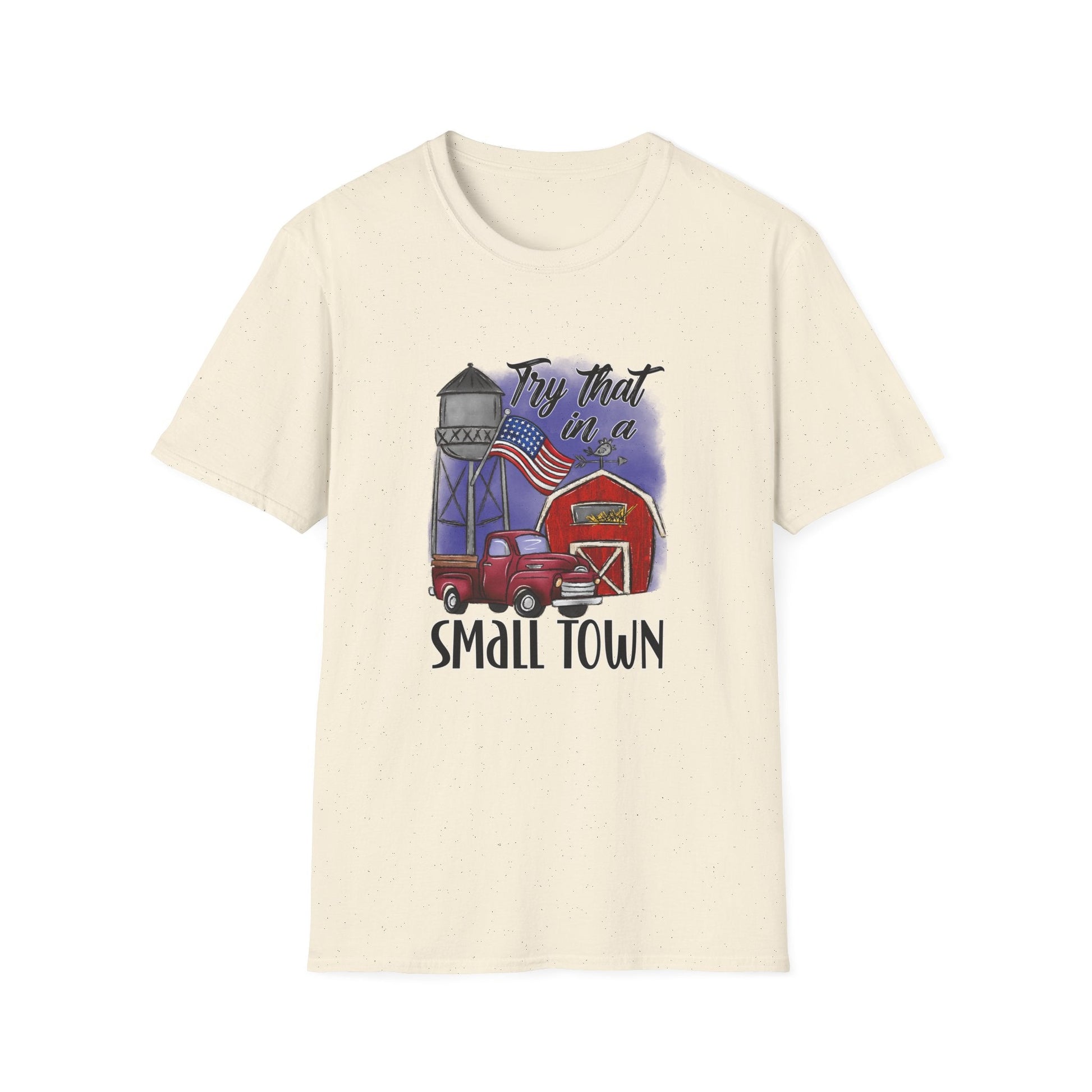 "Try That in a Small Town" (Drawn Design) Unisex T-Shirt - PatriotDepot.com