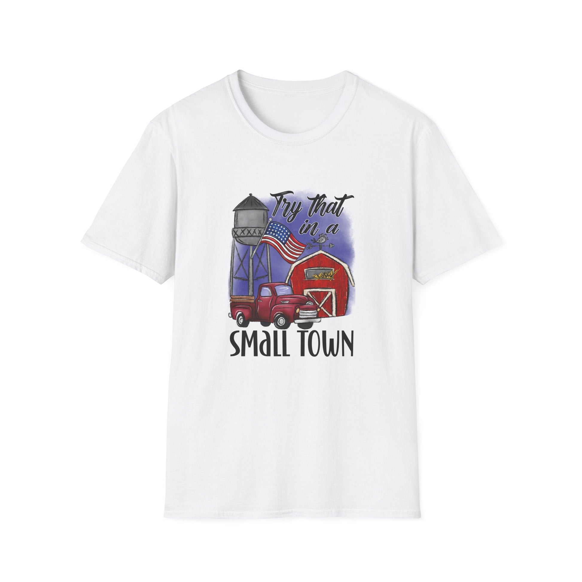 "Try That in a Small Town" (Drawn Design) Unisex T-Shirt - PatriotDepot.com